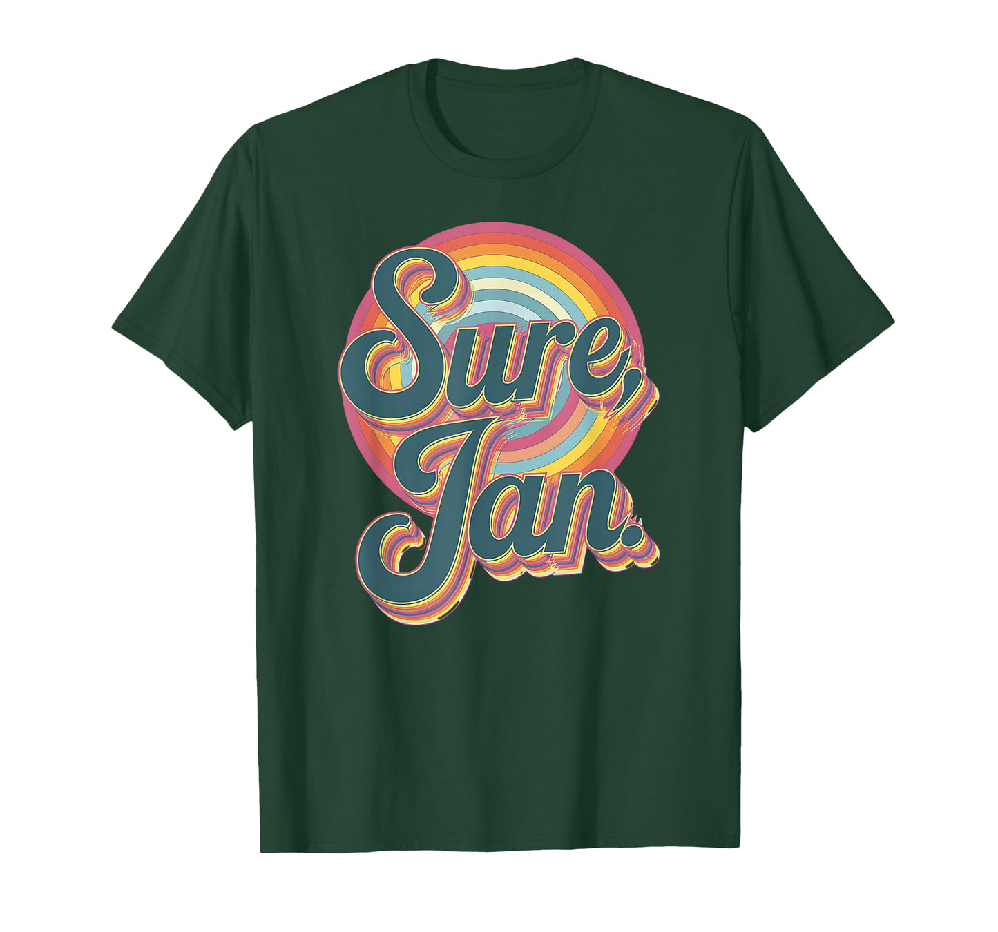Sure Jan Meme Inspired Classic Funny Quote product T-Shirt