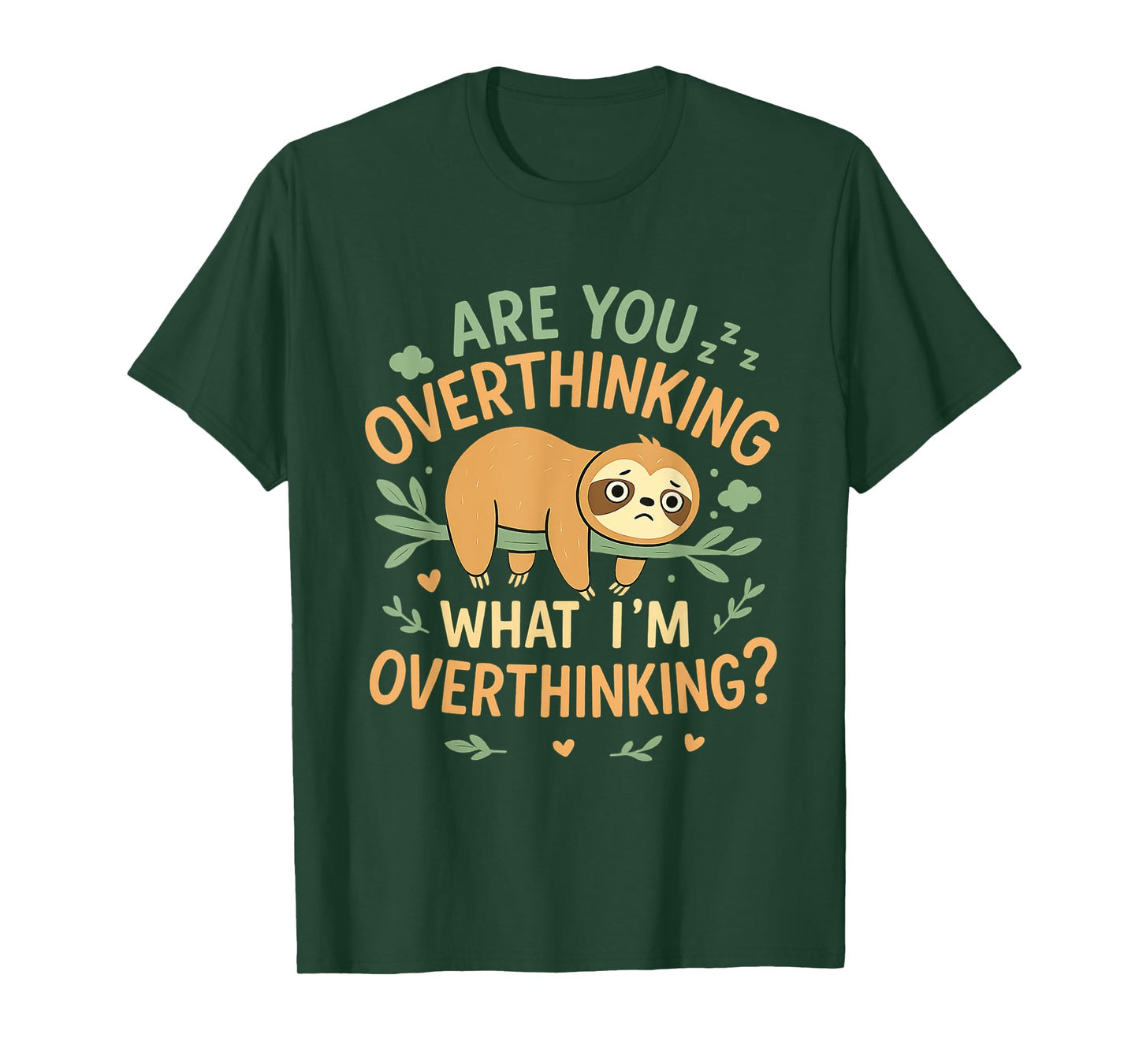 are You Overthinking What I'm Overthinking T-Shirt