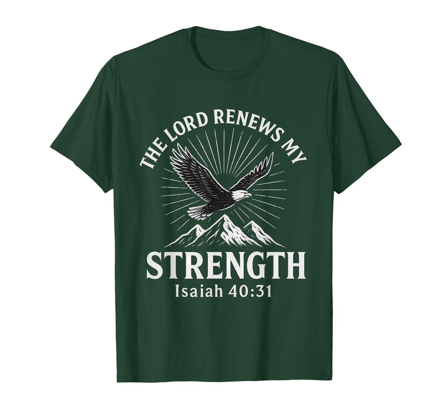 The Lord Renews My Strength Isaiah 40:31 Christian T-Shirt
