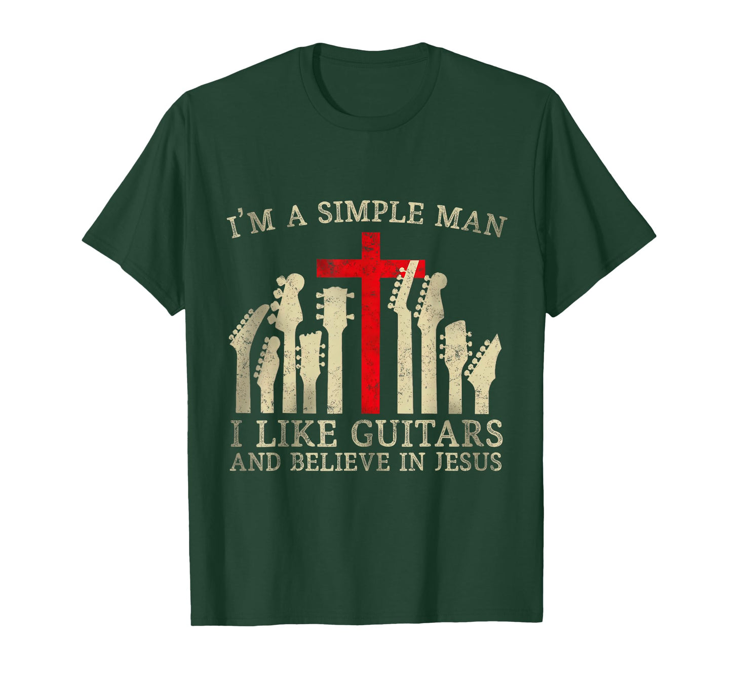 I'm A Simple Man I Like Guitars And Believe In Jesus T-Shirt