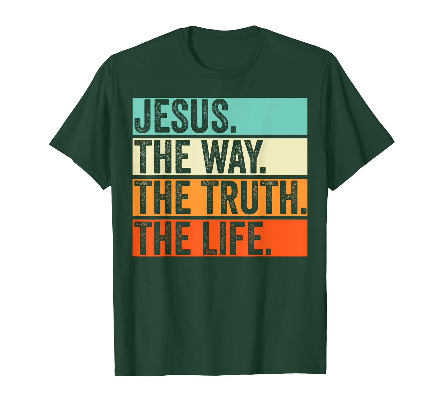 Jesus The Way Truth Life Bible Verse Christian Worship T-Shirt
