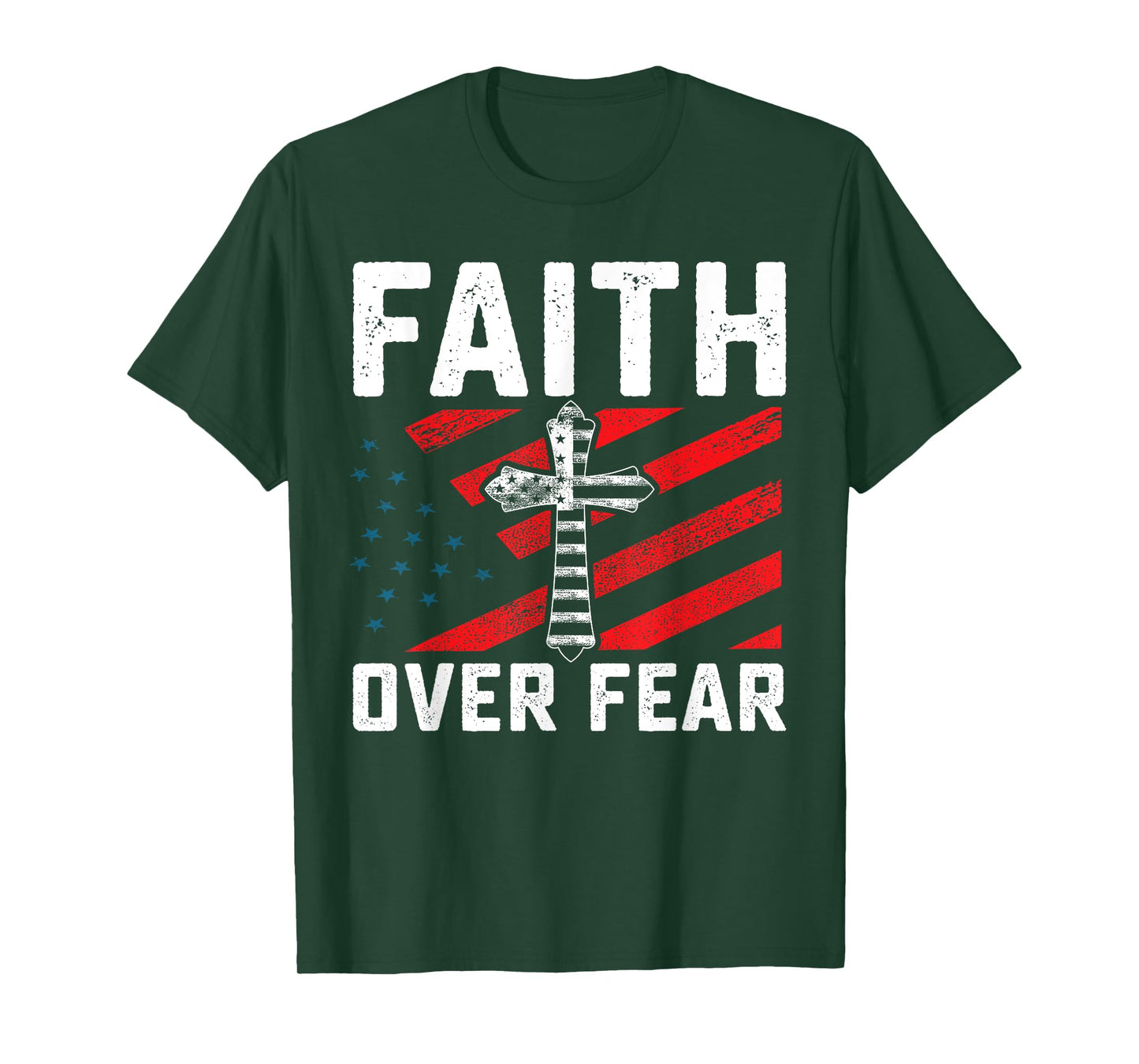 Faith Over Fear Walk By Faith Fear Will Starve GOD Bless Us T-Shirt
