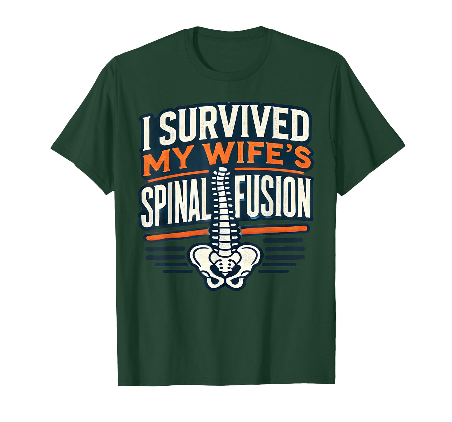 Funny I Survived My Wife's Spinal Fusion Surgery Recovery T-Shirt