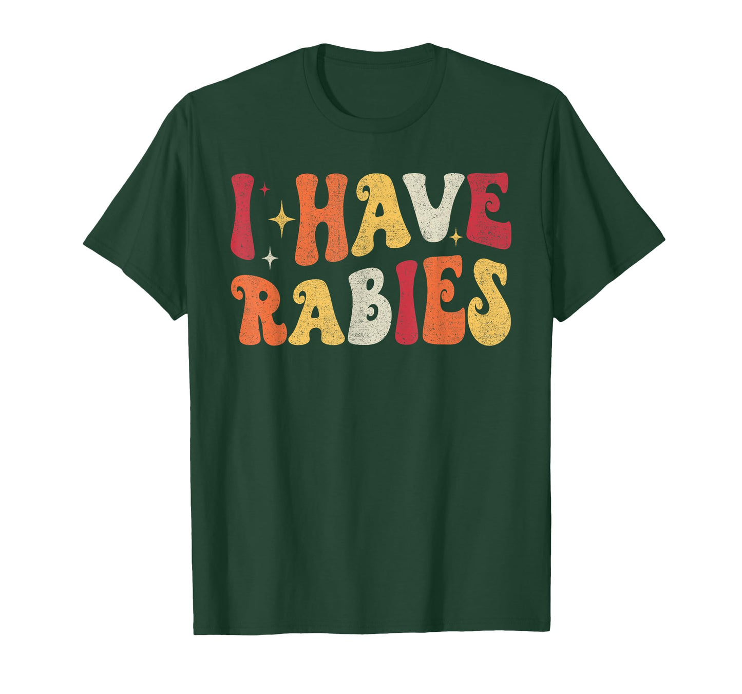 I Have Rabies Retro Funny Sarcastic Unhinged Meme T-Shirt