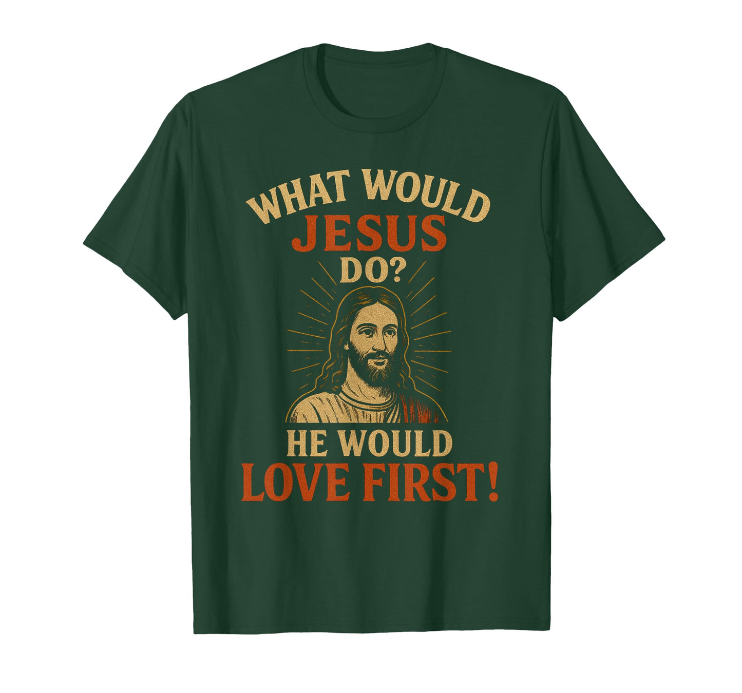 Vintage What Would Jesus Do? He Would Love First! WWJD HWLF T-Shirt