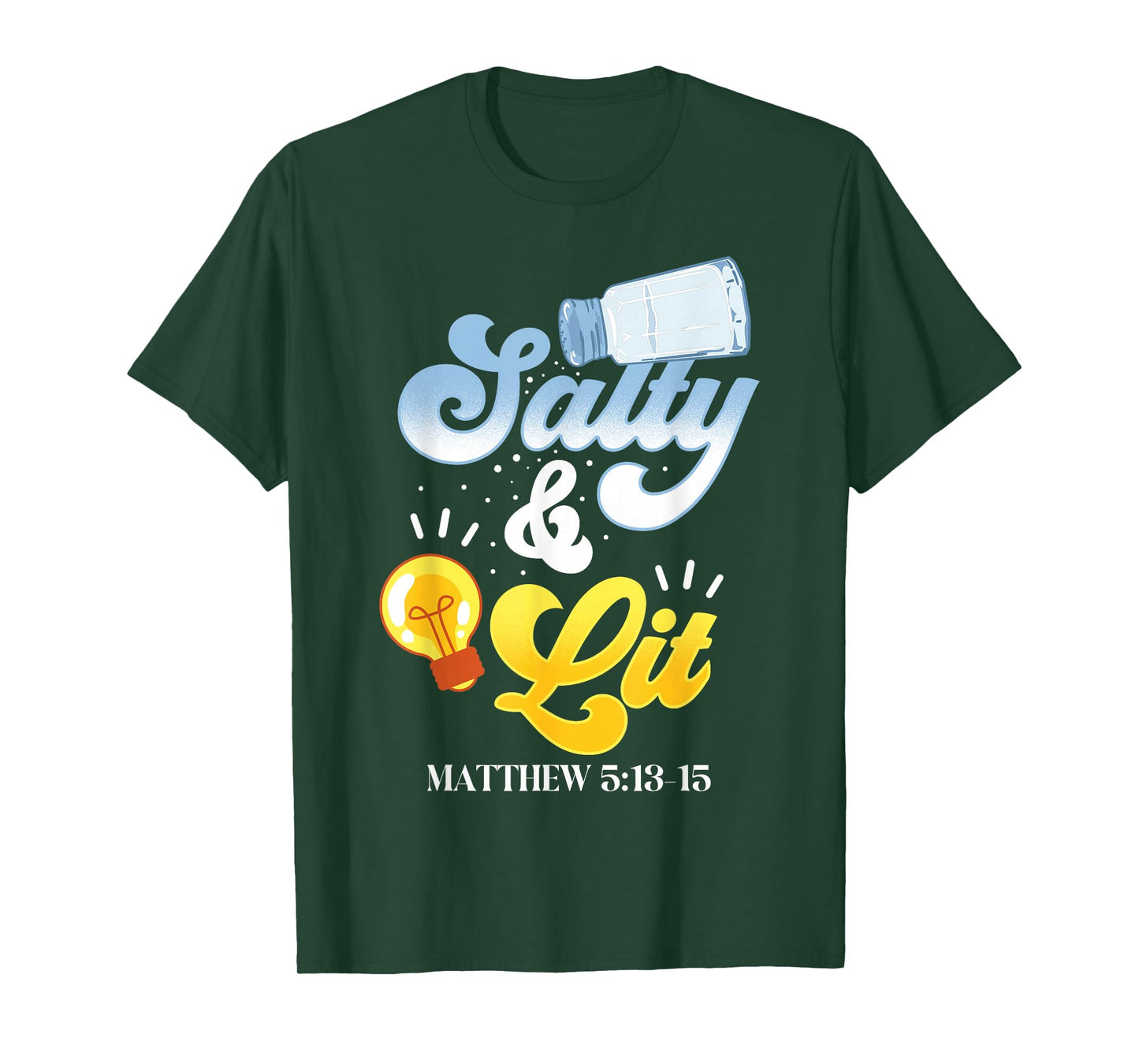 Christian Bible Verse Faith God Pun Salty And Lit Matthew T-Shirt