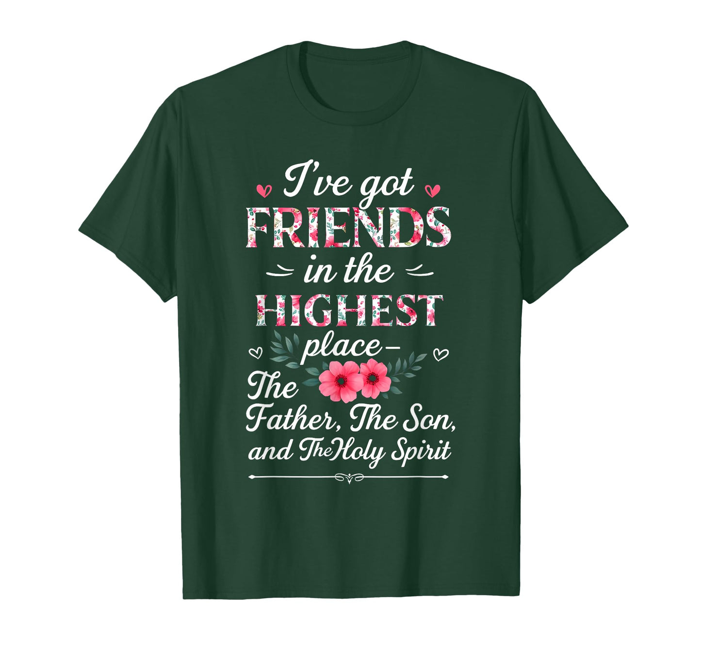Christian Bible Verse Floral Friends in The Highest Place T-Shirt
