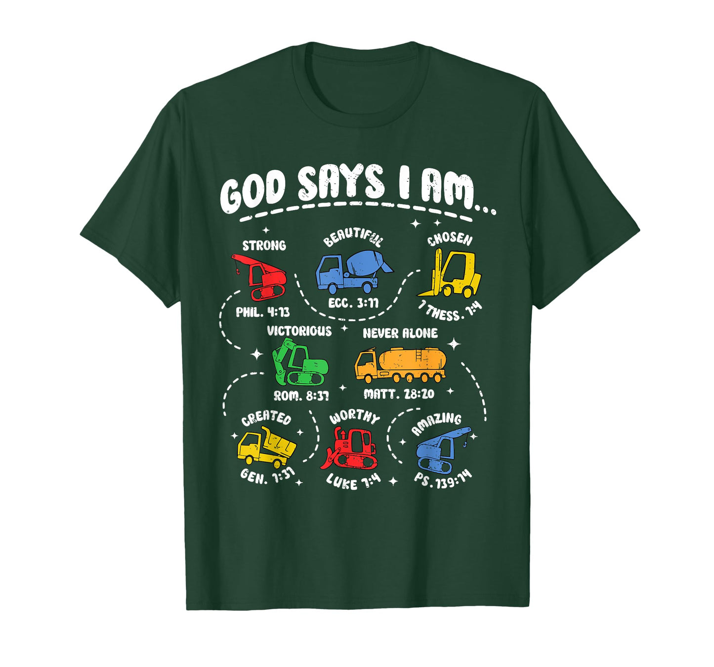 God Says I Am Construction Bible Verse Truck Christian Jesus T-Shirt