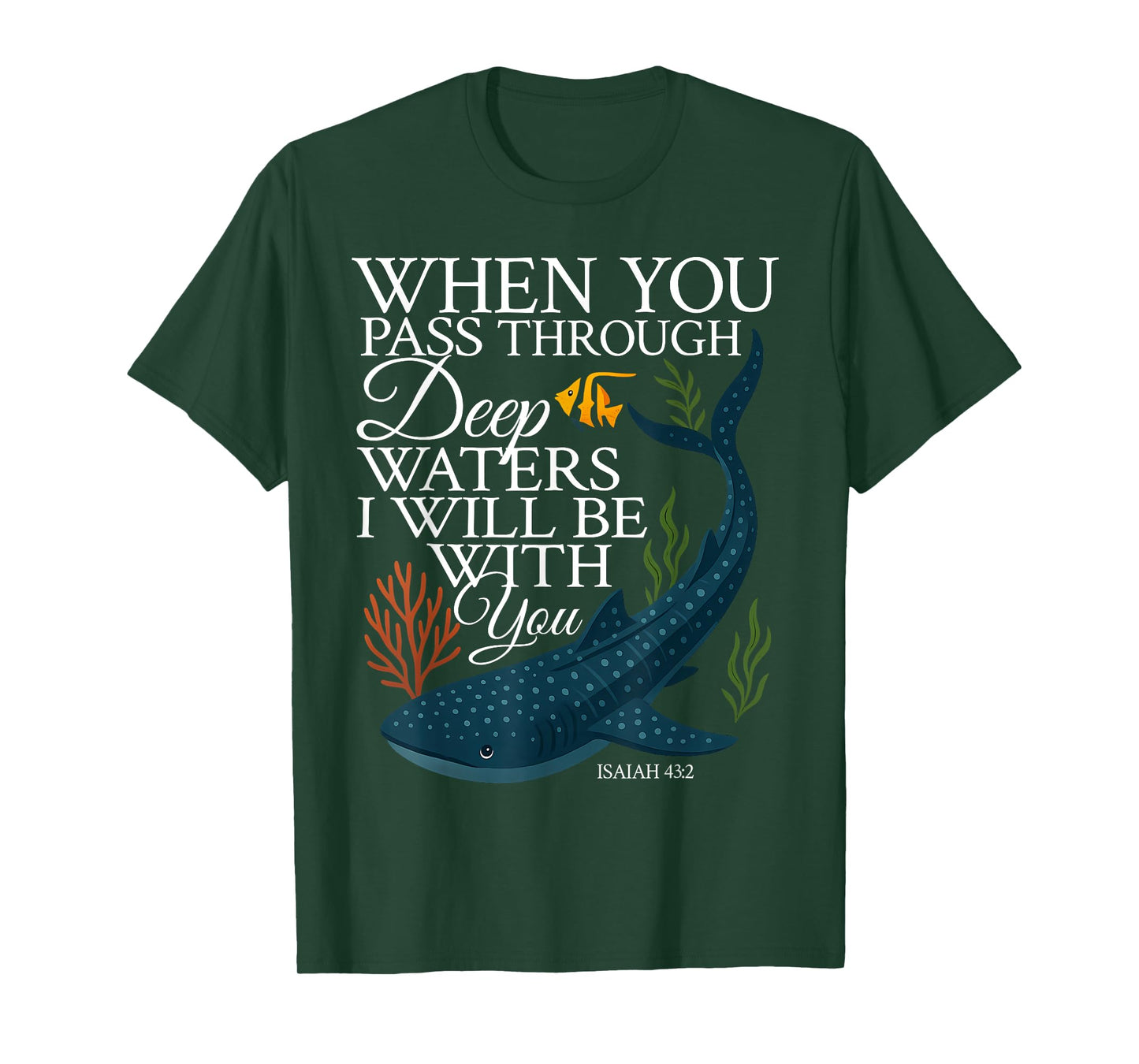 When You Pass Through Deep Waters I Will Be With You Verse T-Shirt