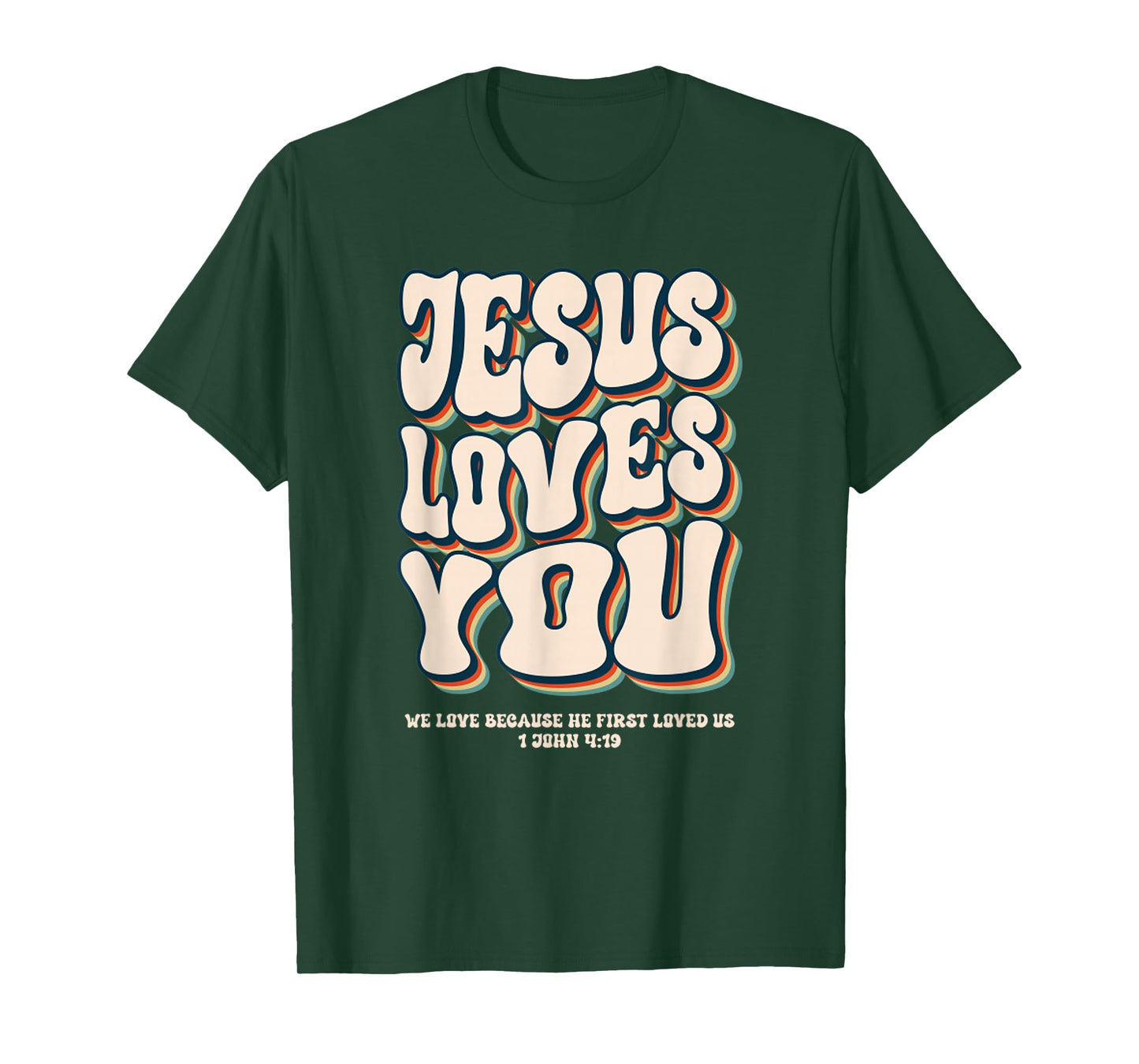 Retro Jesus Loves You 1 John 4 19 Christian Groovy Vintage T-Shirt