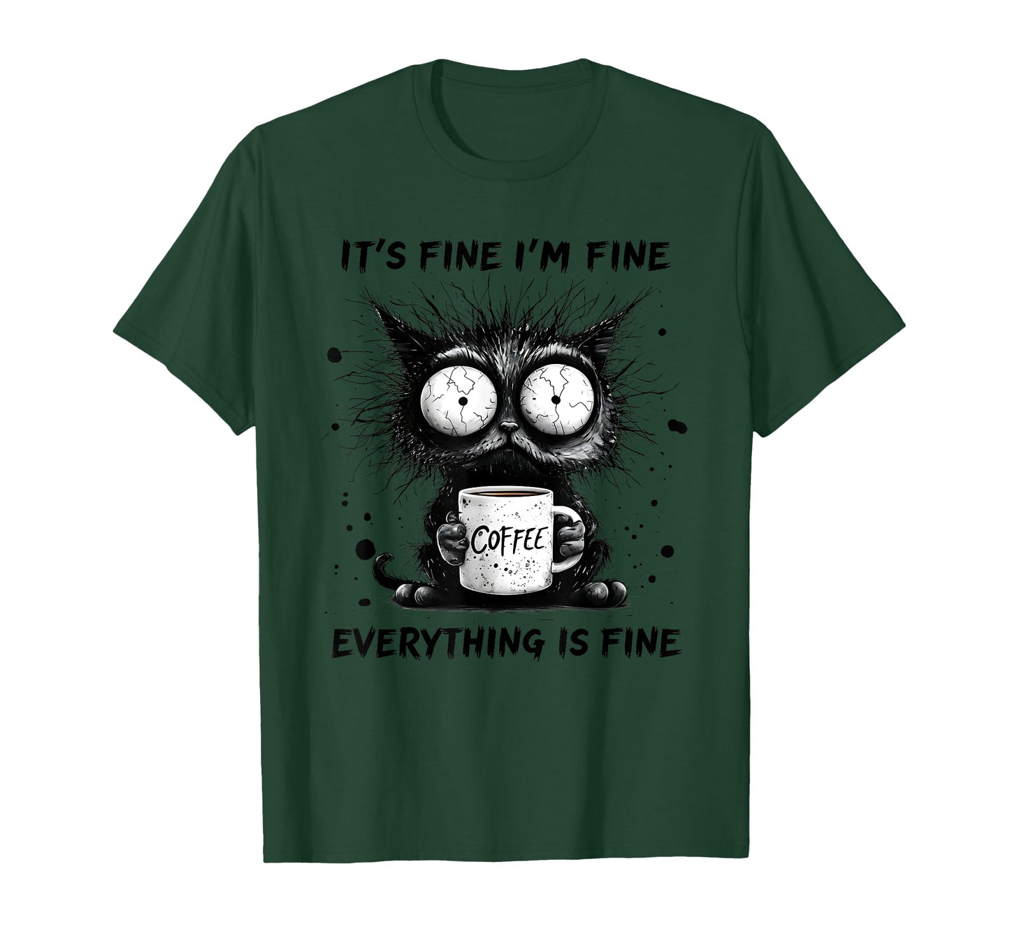Funny Cat Lover It's Fine I'm Fine Everything Is Fine Men Women Kids T-Shirt