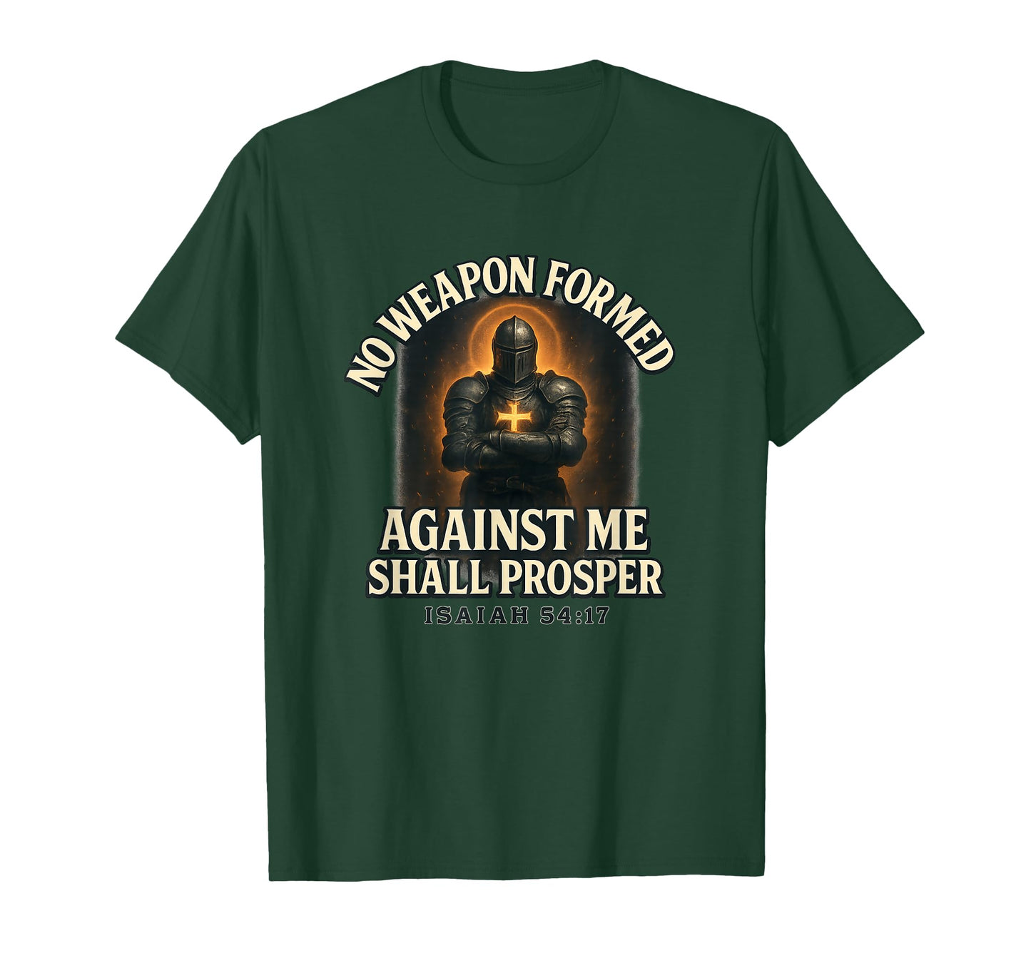 No Weapon Formed Against Me Shall Prosper | Isaiah 54:17 T-Shirt