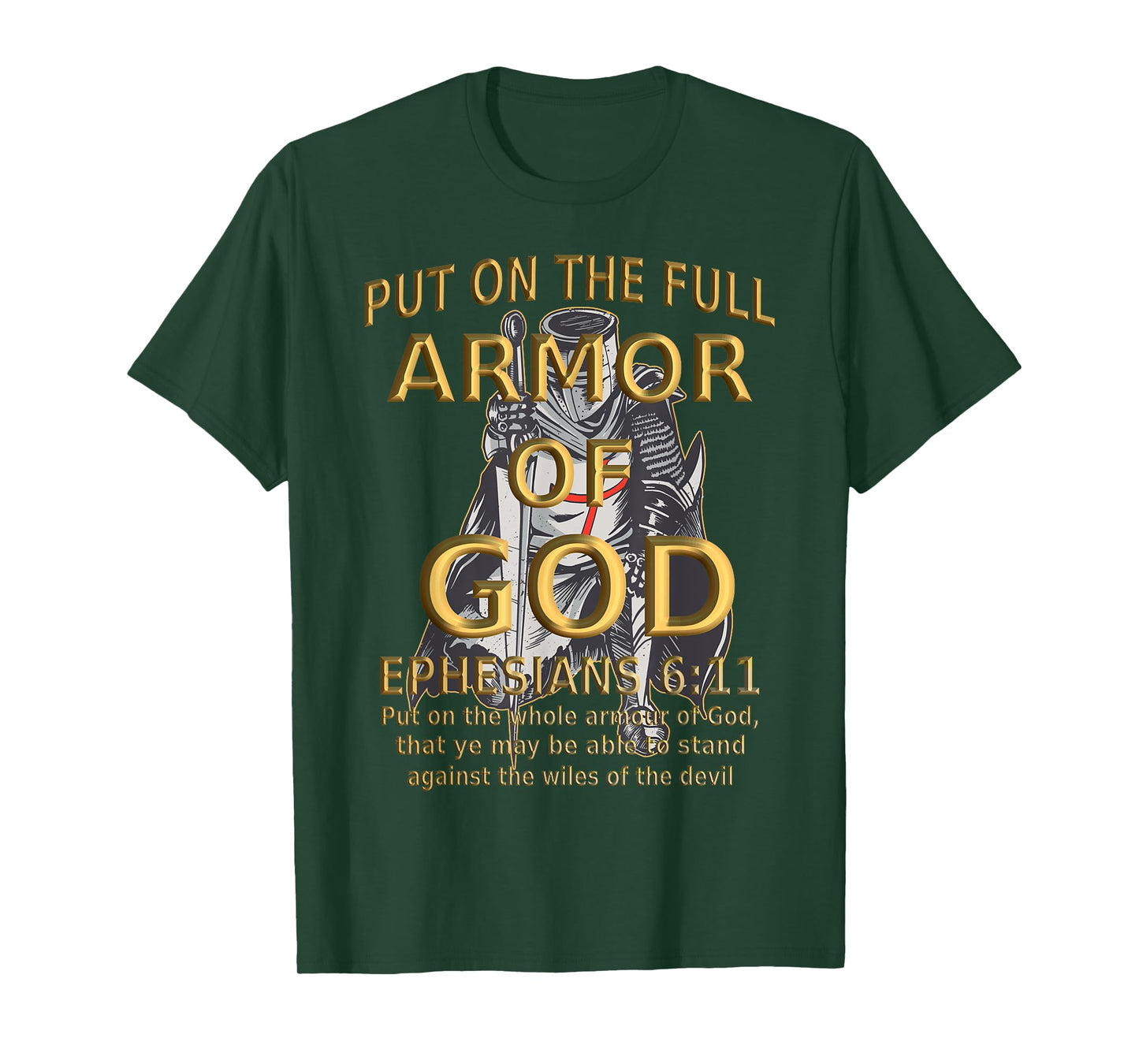 Faith Jesus Religious Ephesians 6 11 Put Full Armor of God T-Shirt