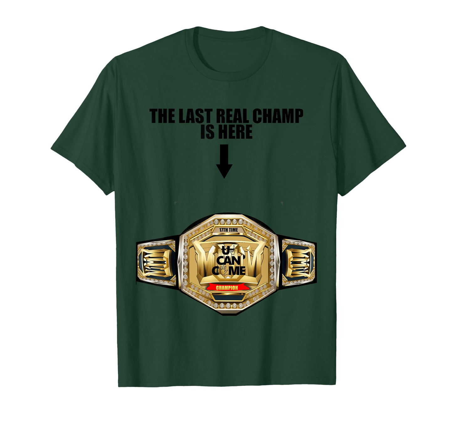 The Last Real Champ Is Here Funny Wrestling Quote T-Shirt