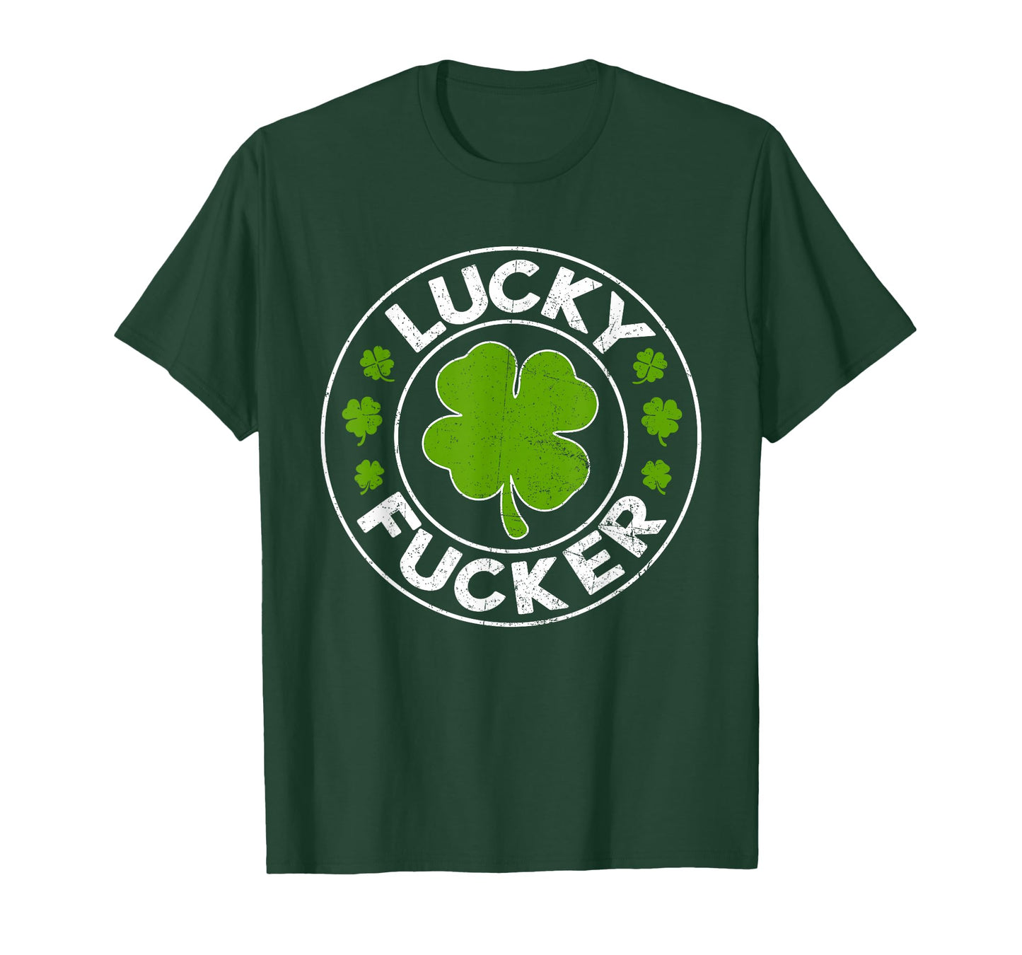 Lucky Fucker Funny St. Patrick's Day Adult Humor Rude T-Shirt