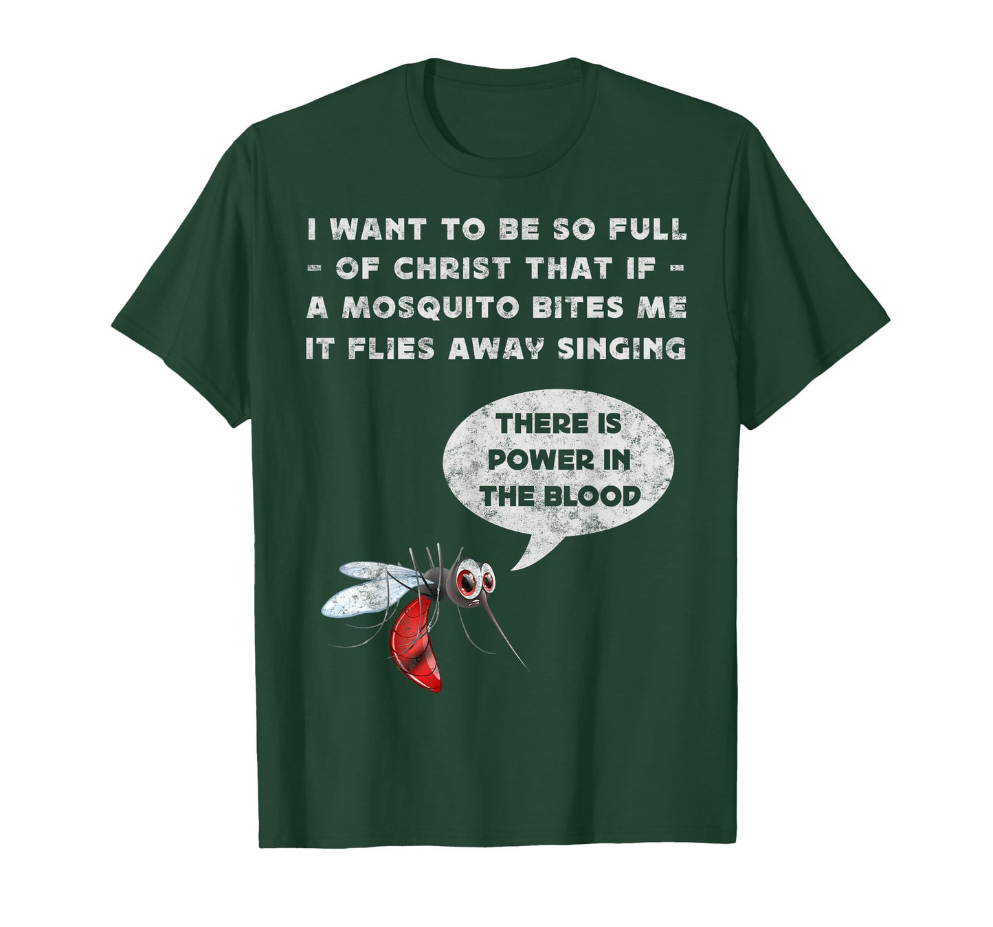 I Want To Be So Full of Christ Christian Funny Mosquito Joke T-Shirt