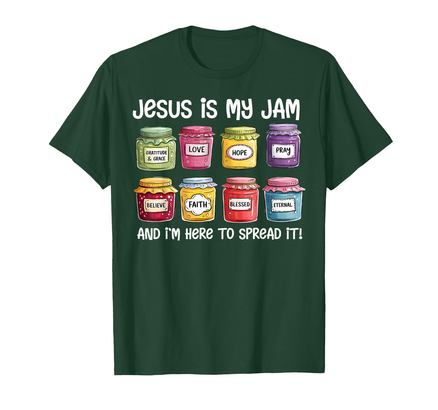 Jesus is My Jam and Im Here to Spread Christian Bible Verse T-Shirt