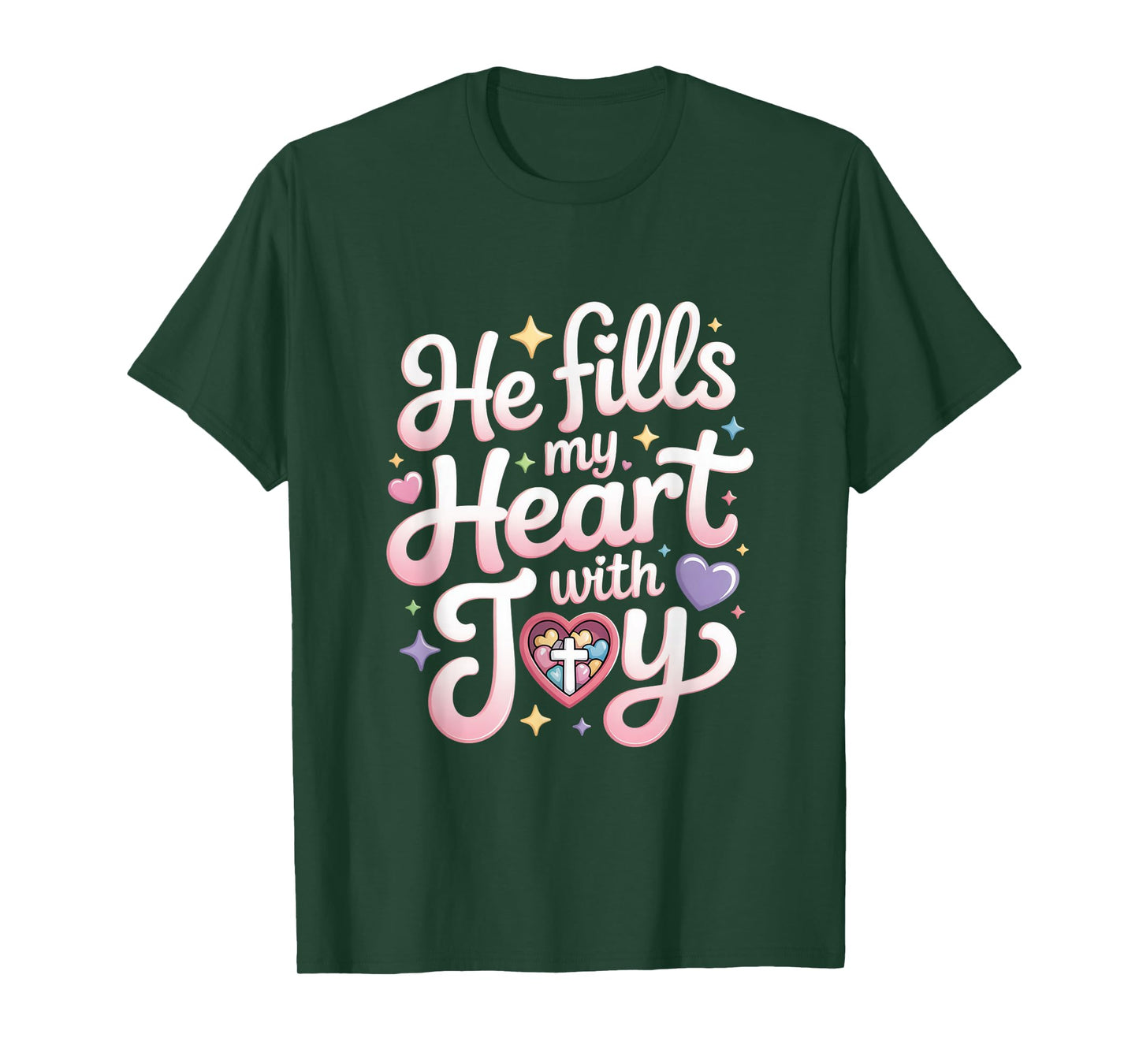 He Fills My Heart with Joy Christian Message T-Shirt