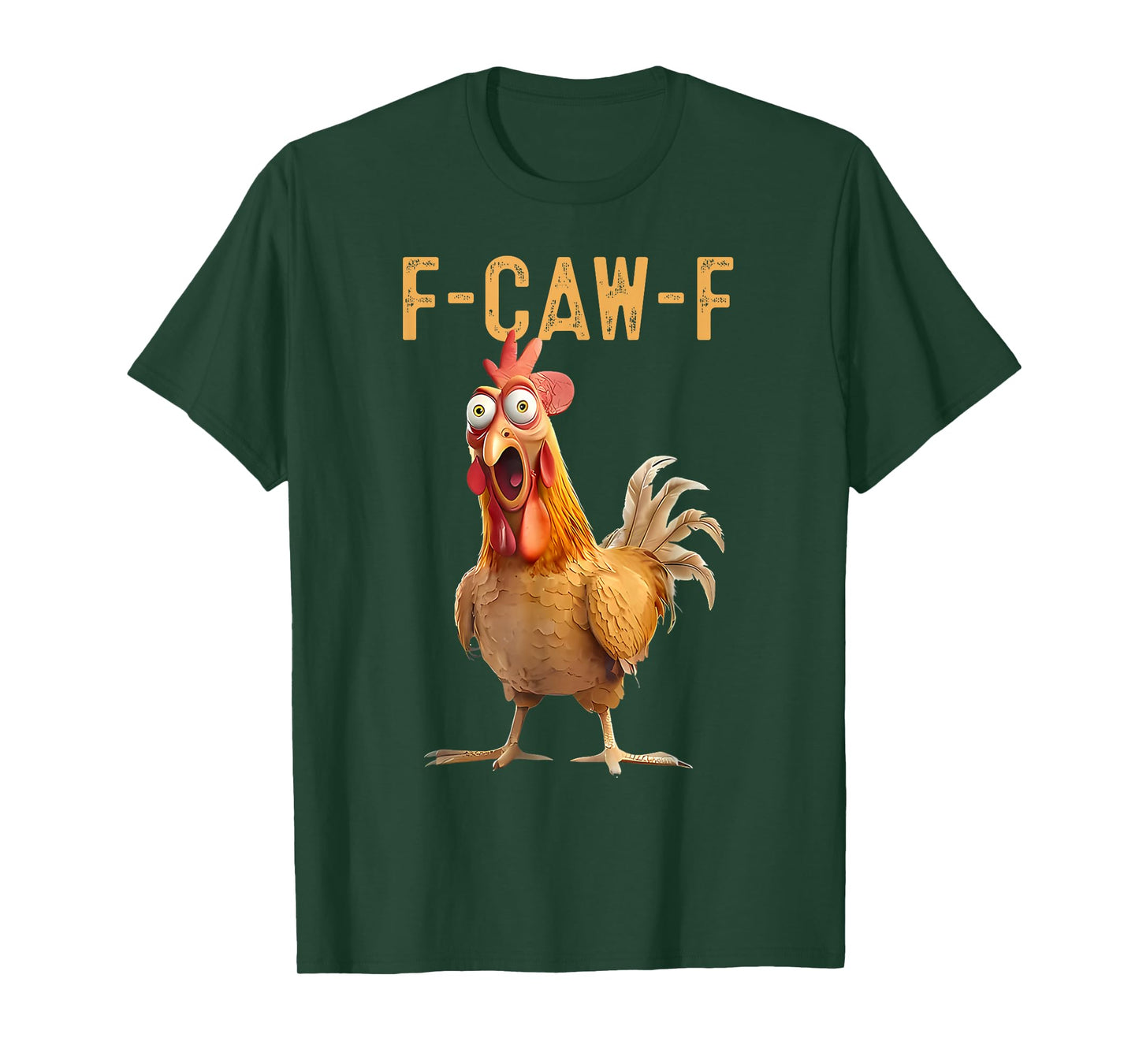 F-Caw-F Funny Chicken Humor Quote Rooster Meme T-Shirt