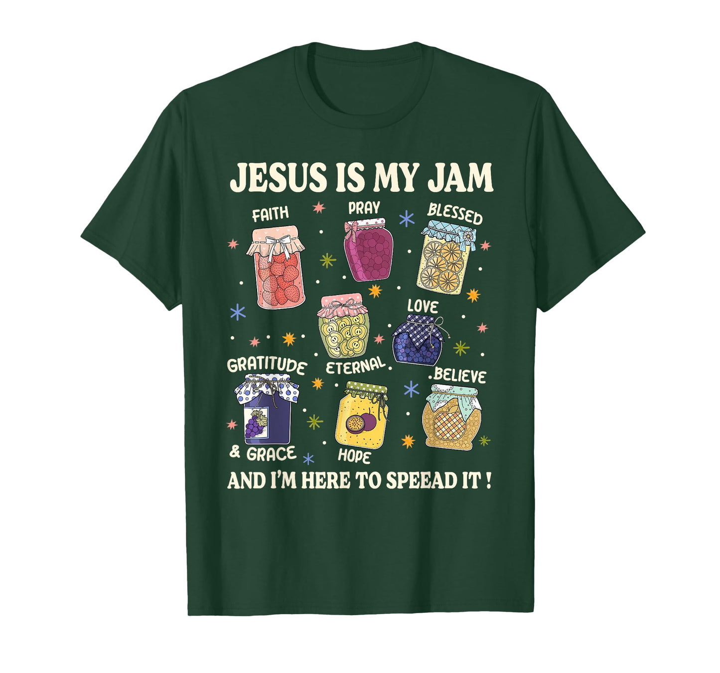 Jesus is My Jam I'm Here to Spread It Christian Faith God T-Shirt
