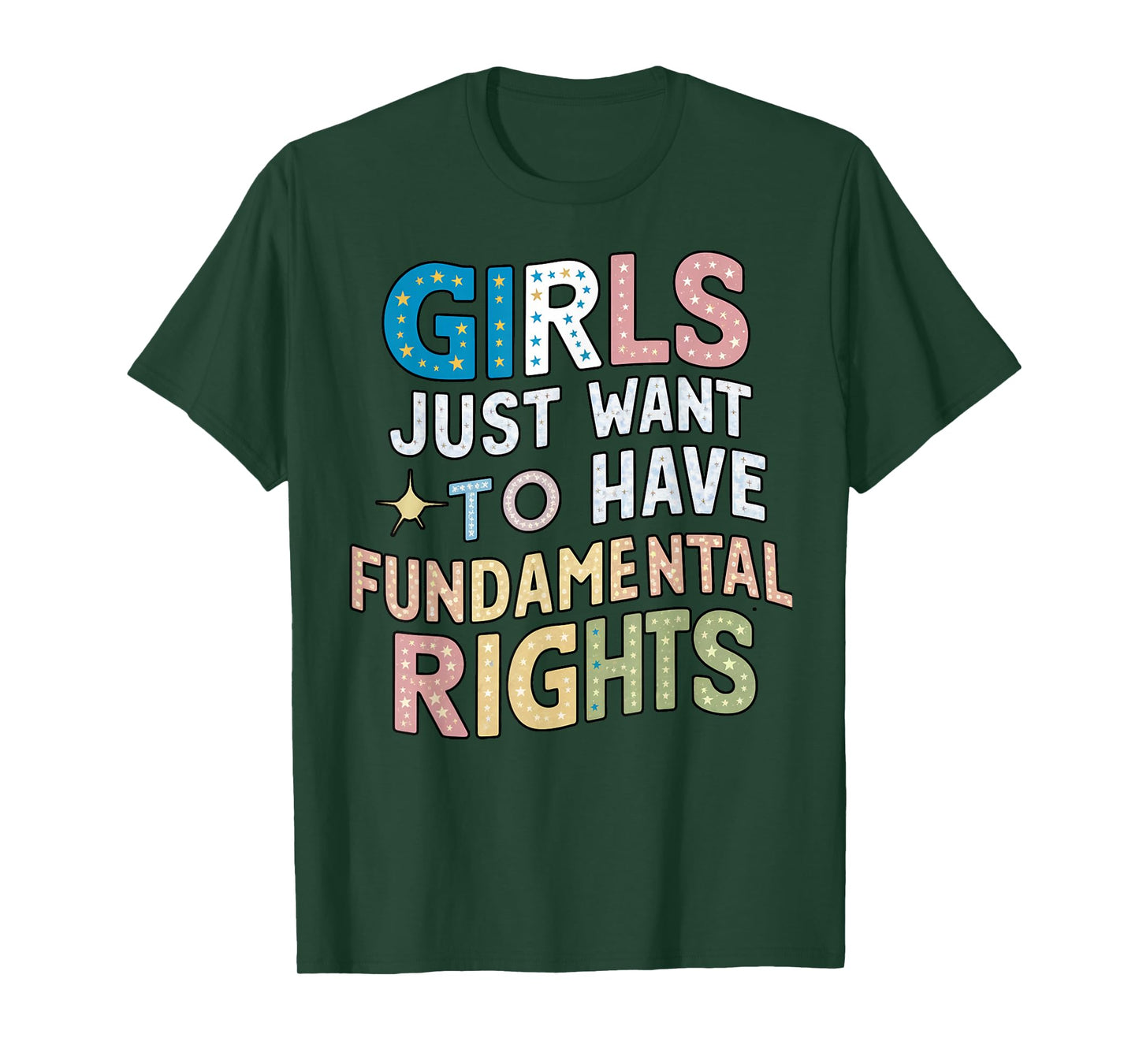 Girls Just Want to Have Fundamental Rights, Colorful Girls T-Shirt