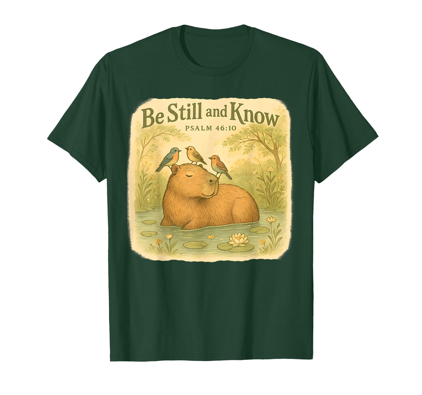 Be Still and Know Capybara Christian Psalm 46 10 Bible Verse T-Shirt