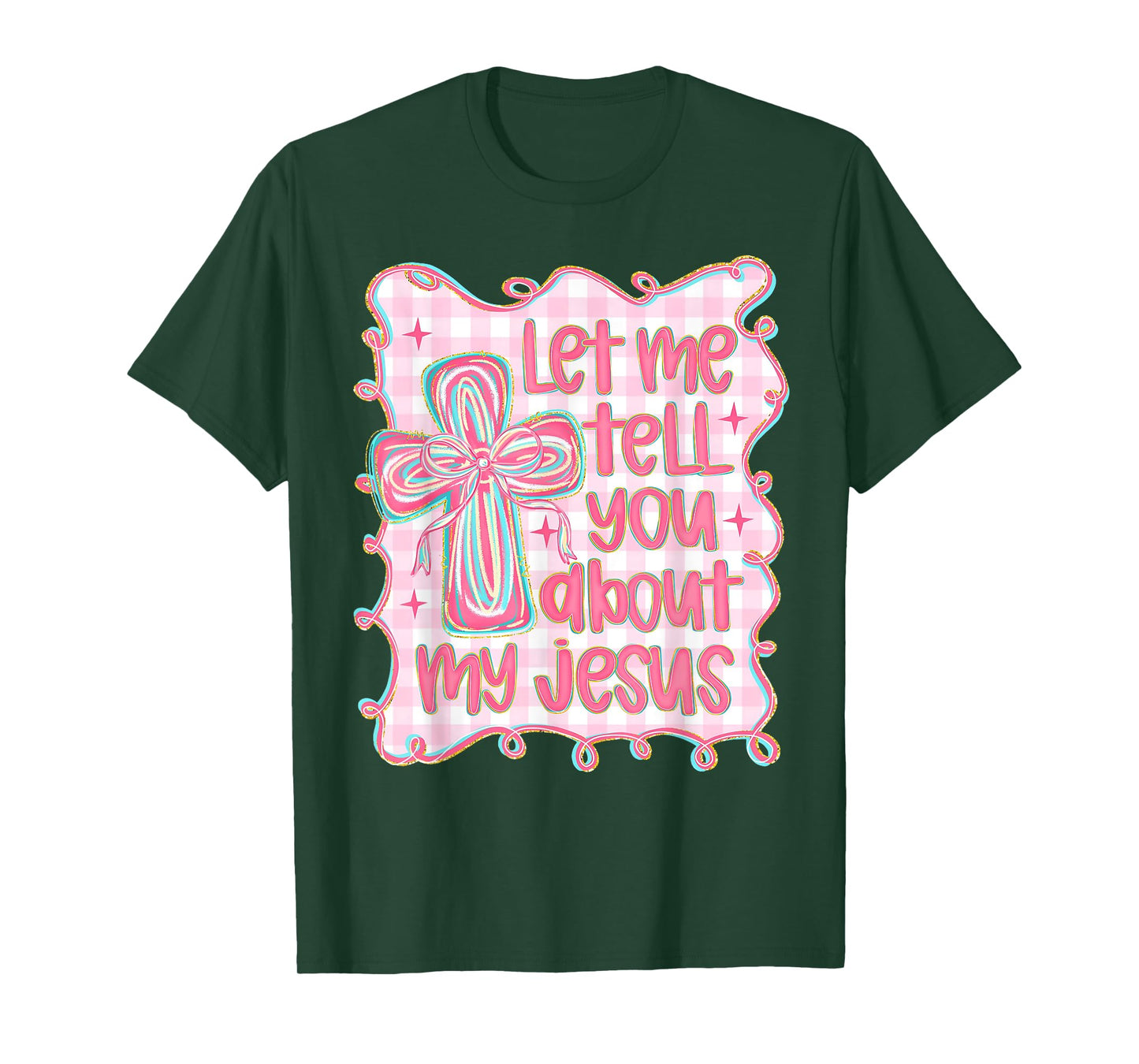 Let Me Tell You About My Jesus Christian Faith Religious T-Shirt
