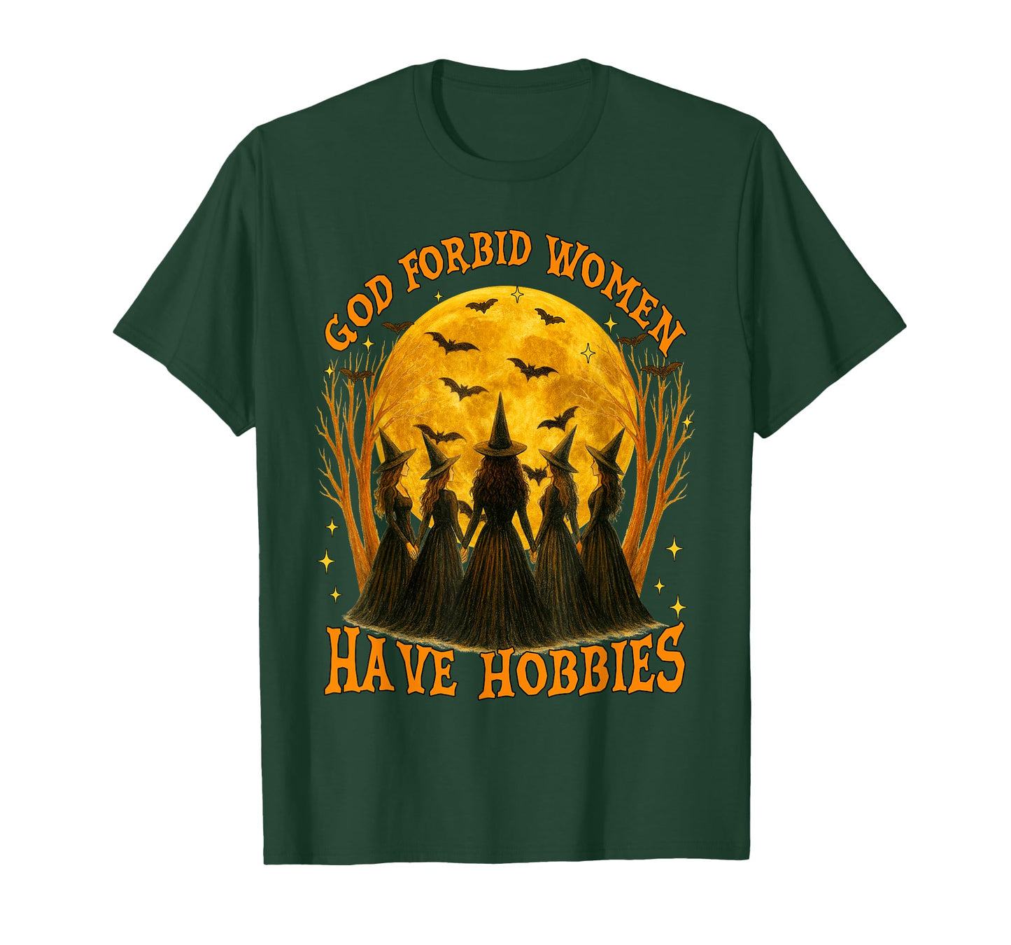 God Forbid Women Have Hobbies Halloween Spooky Season Witch T-Shirt