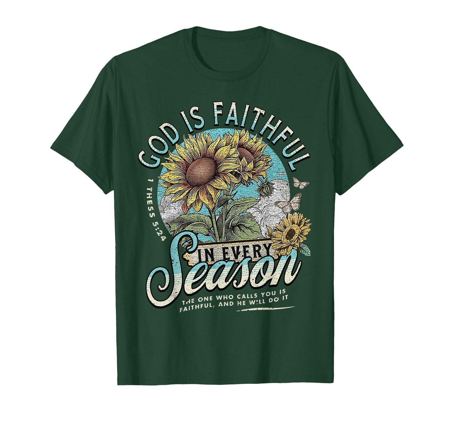 God Is Faithful In Every Season T-Shirt