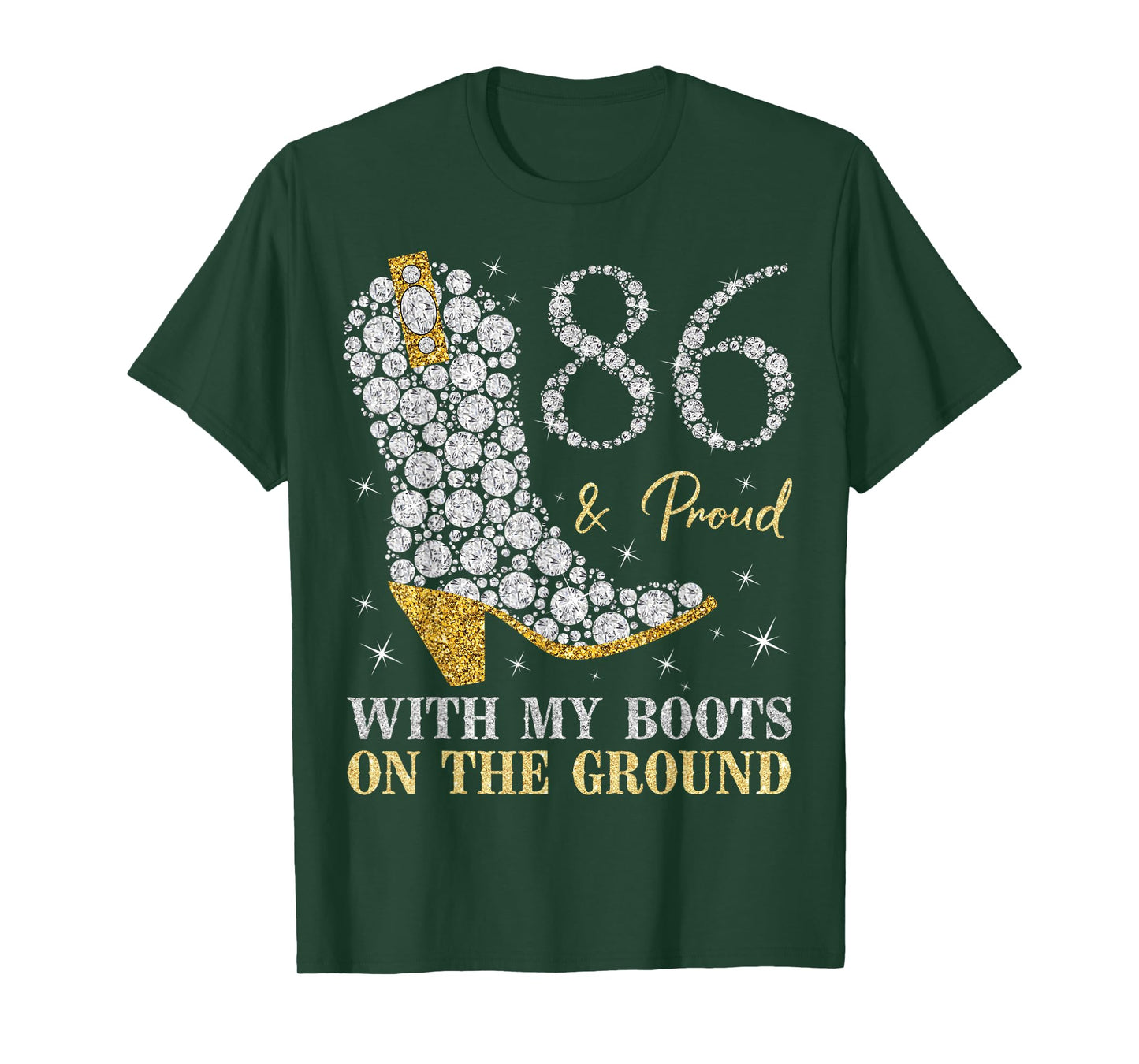 86 & Proud With My Boots On The Ground 86 Years Old Birthday T-Shirt