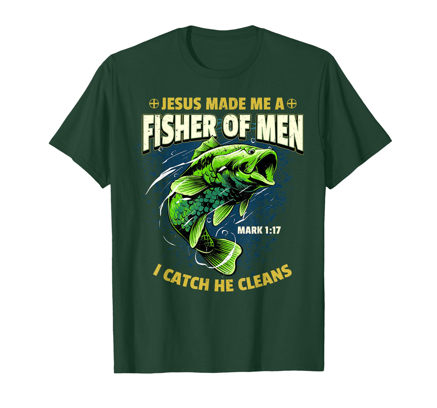 Jesus Made Me A Fisher Of Men Religious Christian Fisherman T-Shirt