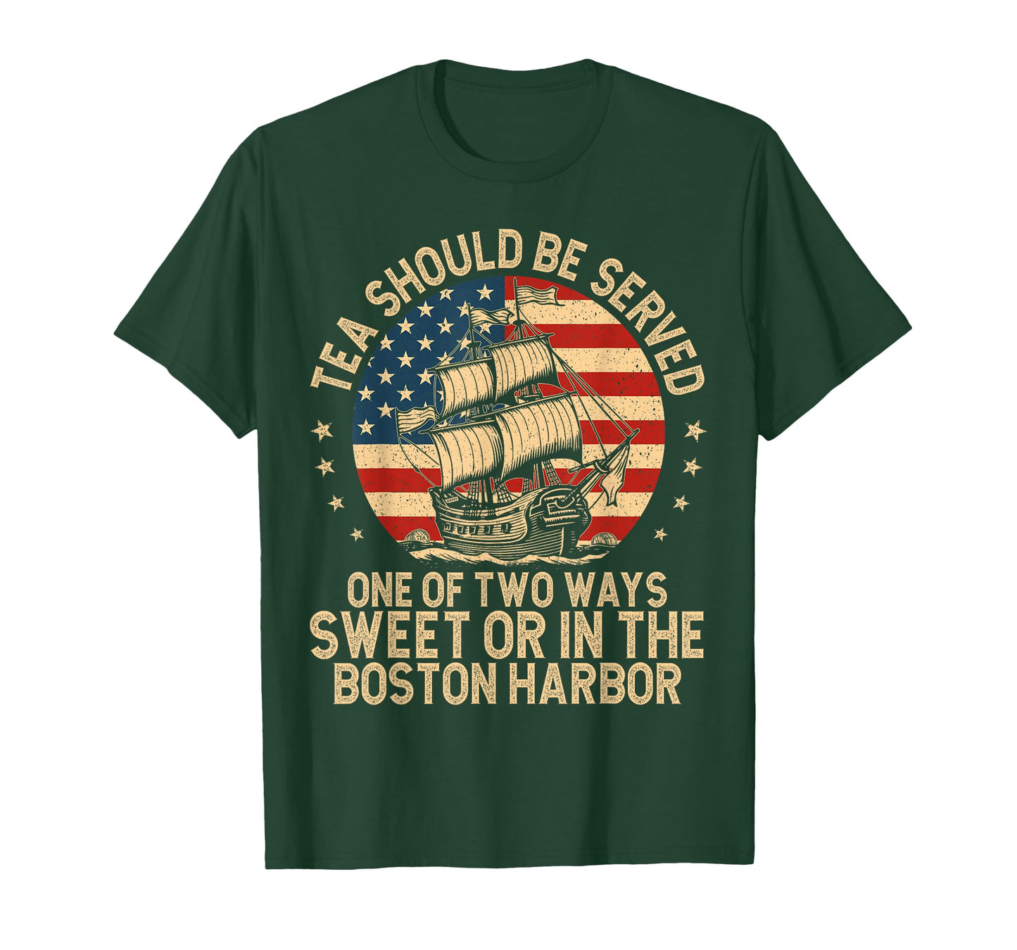 Tea Should Be Served One of Two Ways Funny American History T-Shirt