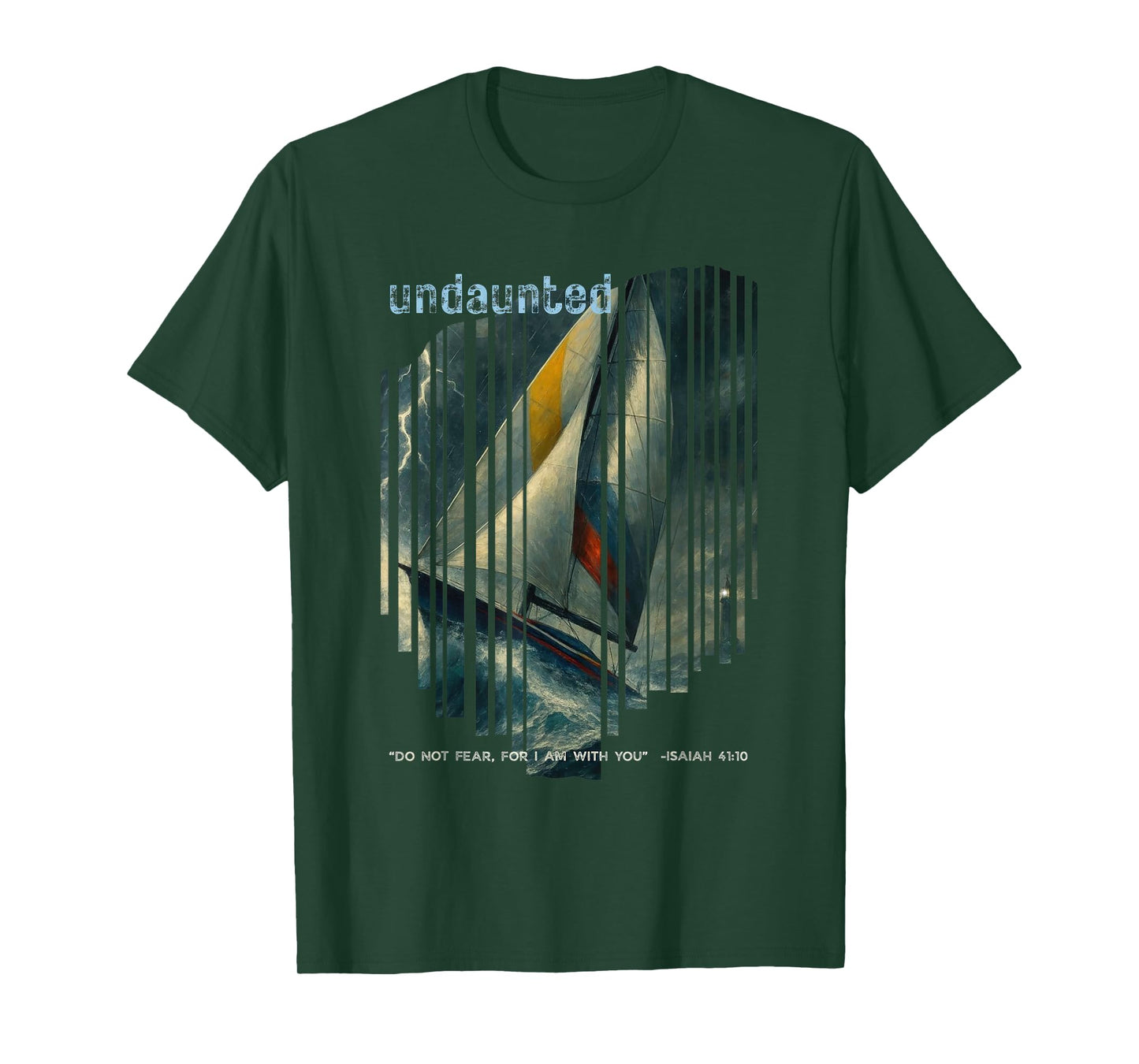 Undaunted Hope Isaiah 41:10 Christian Sailor Faith Over Fear T-Shirt