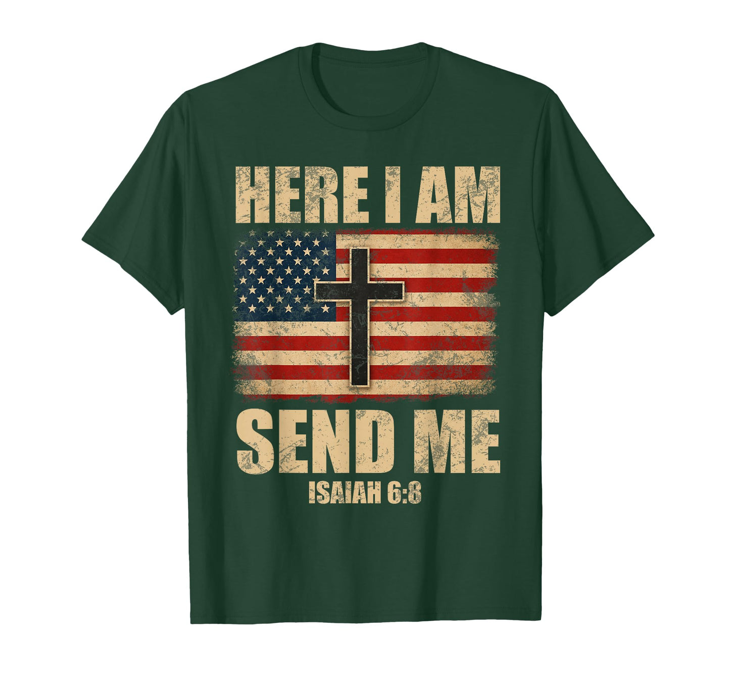 Here I Am Send Me Isaiah 6:8 American Flag Cross Distressed T-Shirt