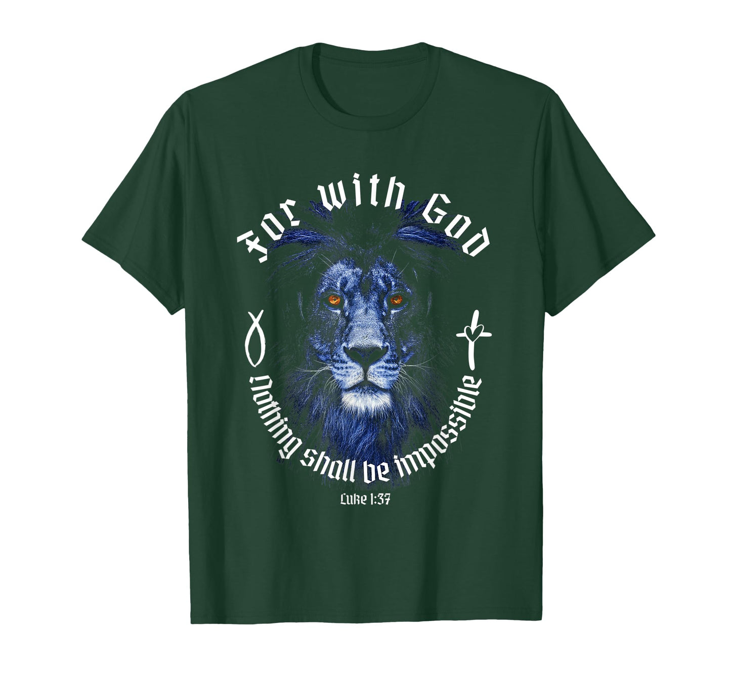 For With God Nothing Shall Be Impossible Luke 1:37 Faith T-Shirt