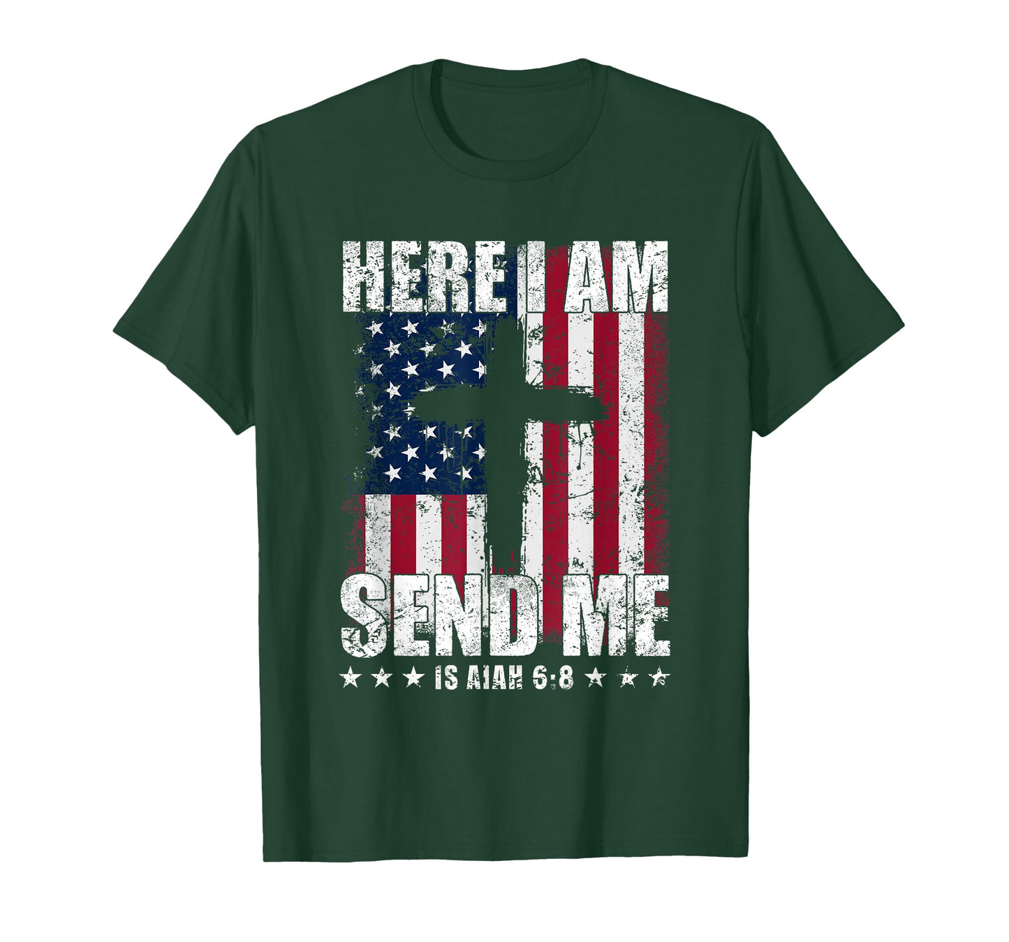 Here I Am Send Me American Flag Cross Isaiah 6:8 Bible Verse T-Shirt