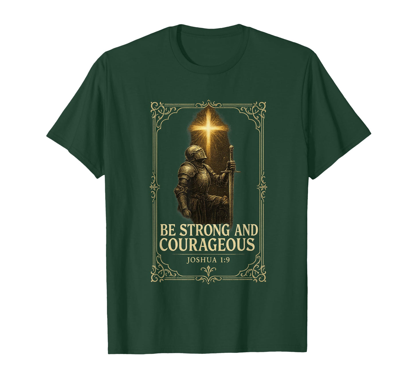 Be Strong and Courageous Joshua 1:9 Christian Bold Artistic T-Shirt