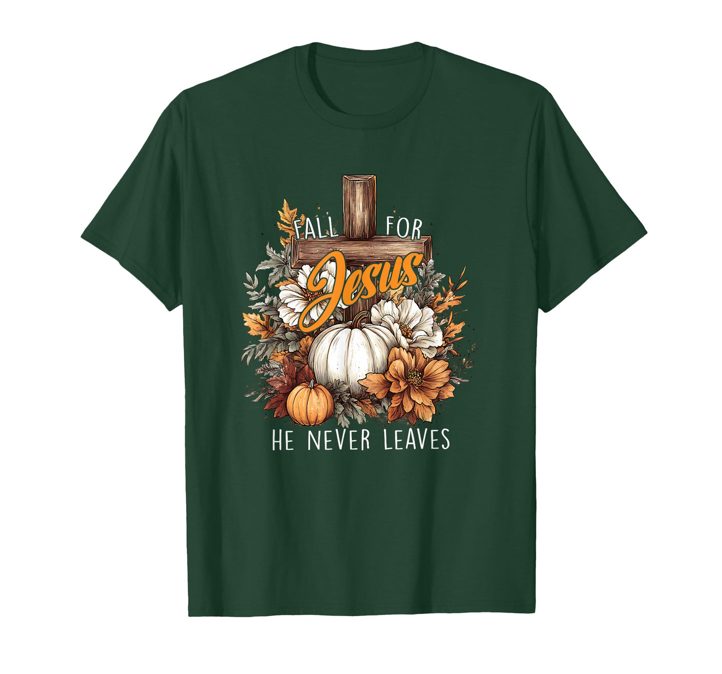 Fall for Jesus He Never Leaves Pumpkin Flower Jesus Women T-Shirt
