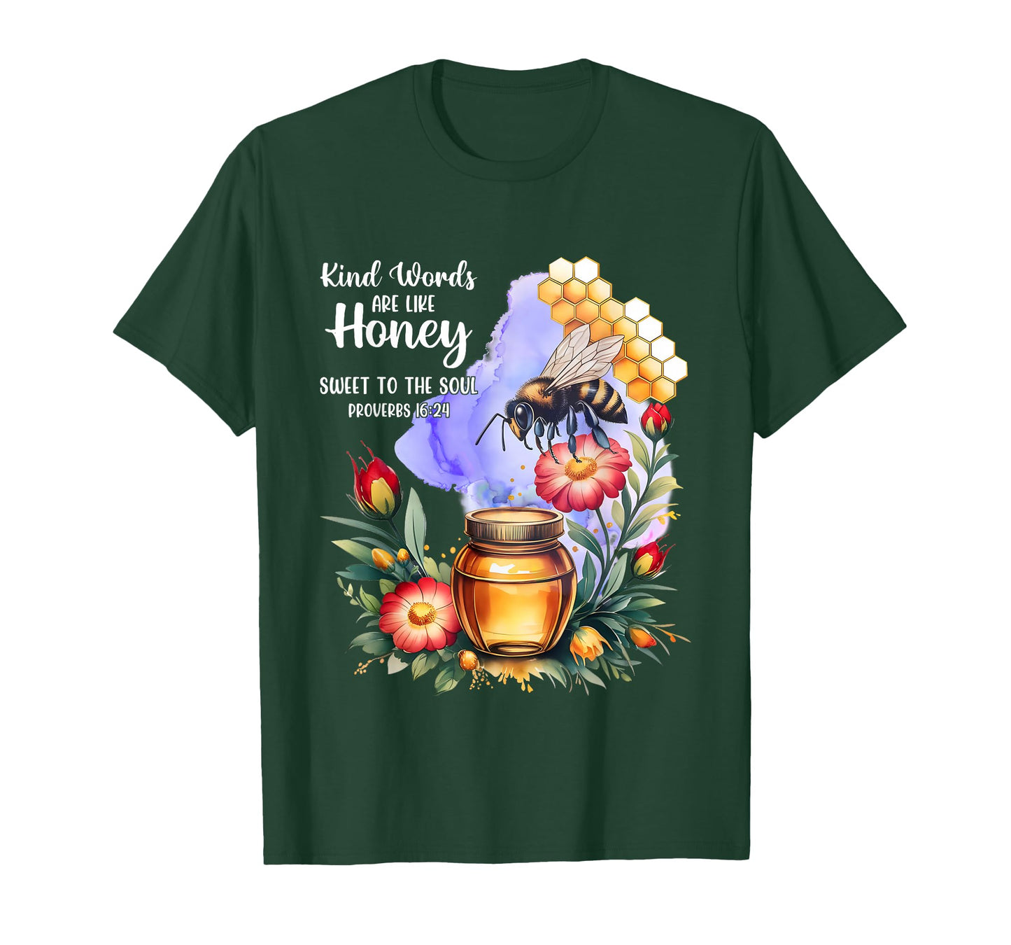 Kind Words are Like Honey Sweet to The Soul Christians T-Shirt