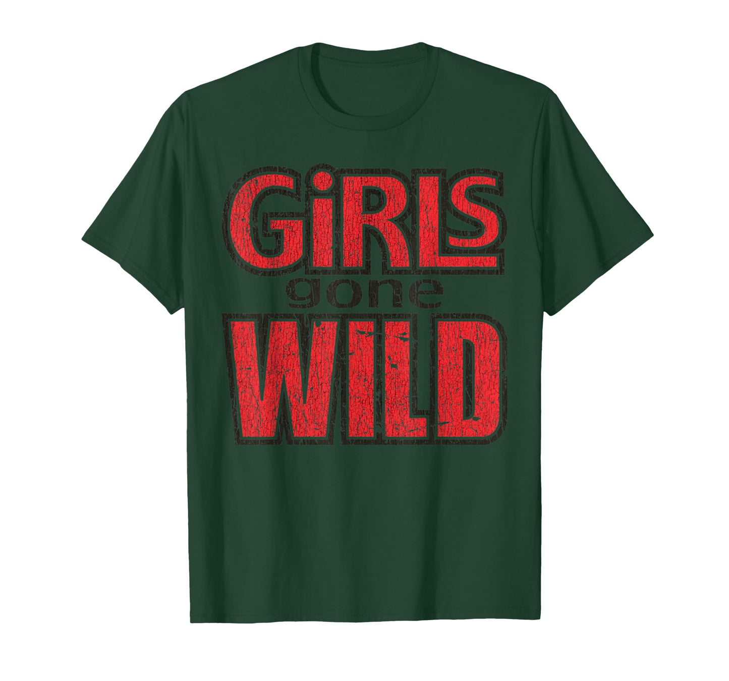 Vintage Funny Quote Girls Gone Wild Meme Retro Crazy Love T-Shirt