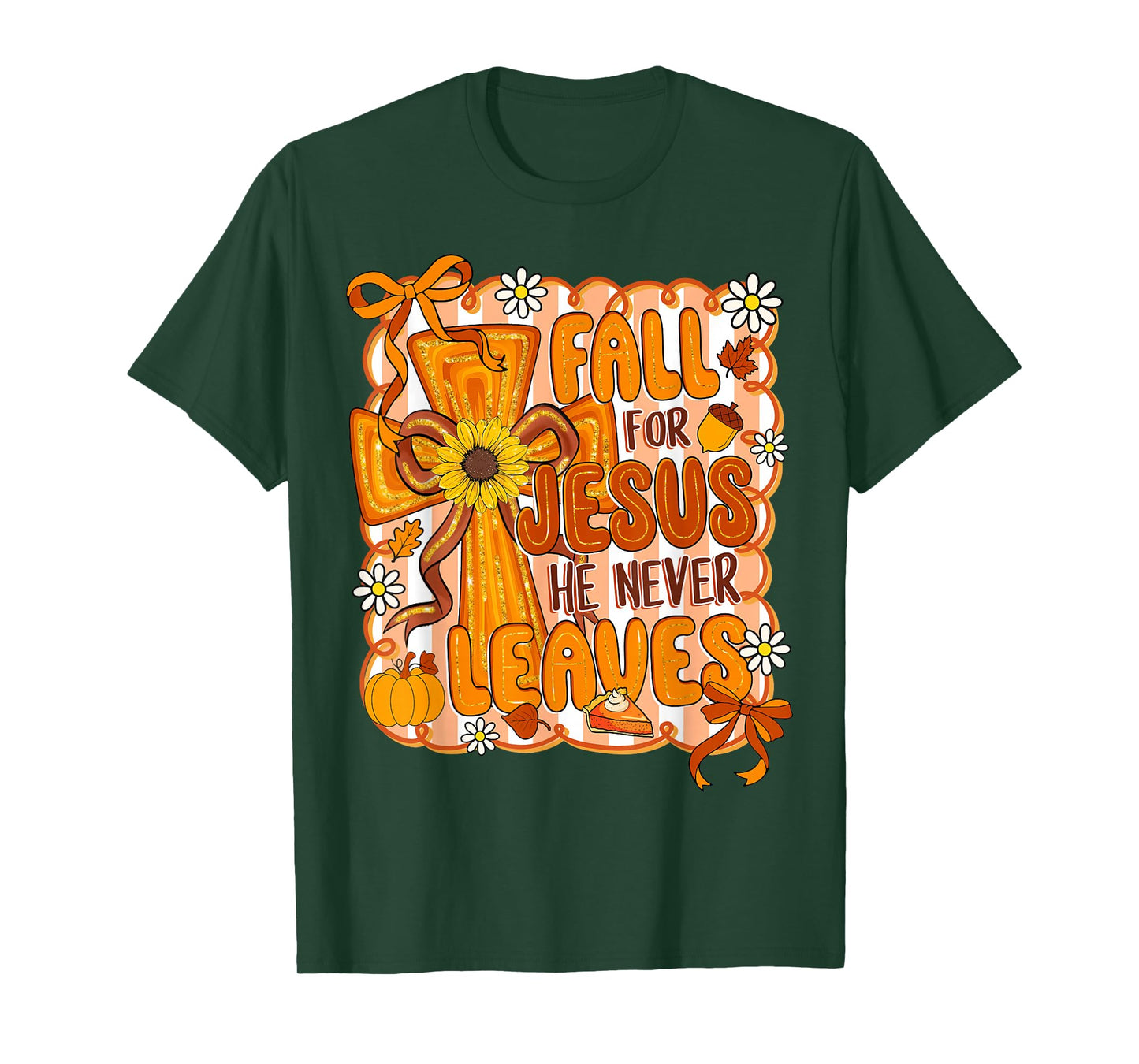 Fall For Jesus He Never Leaves Preppy Autumn Christian Women T-Shirt