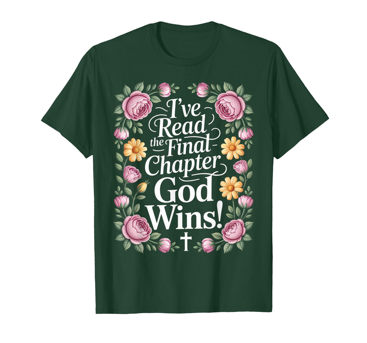 I've Read the Final Chapter God Wins Christian Faith Cross T-Shirt