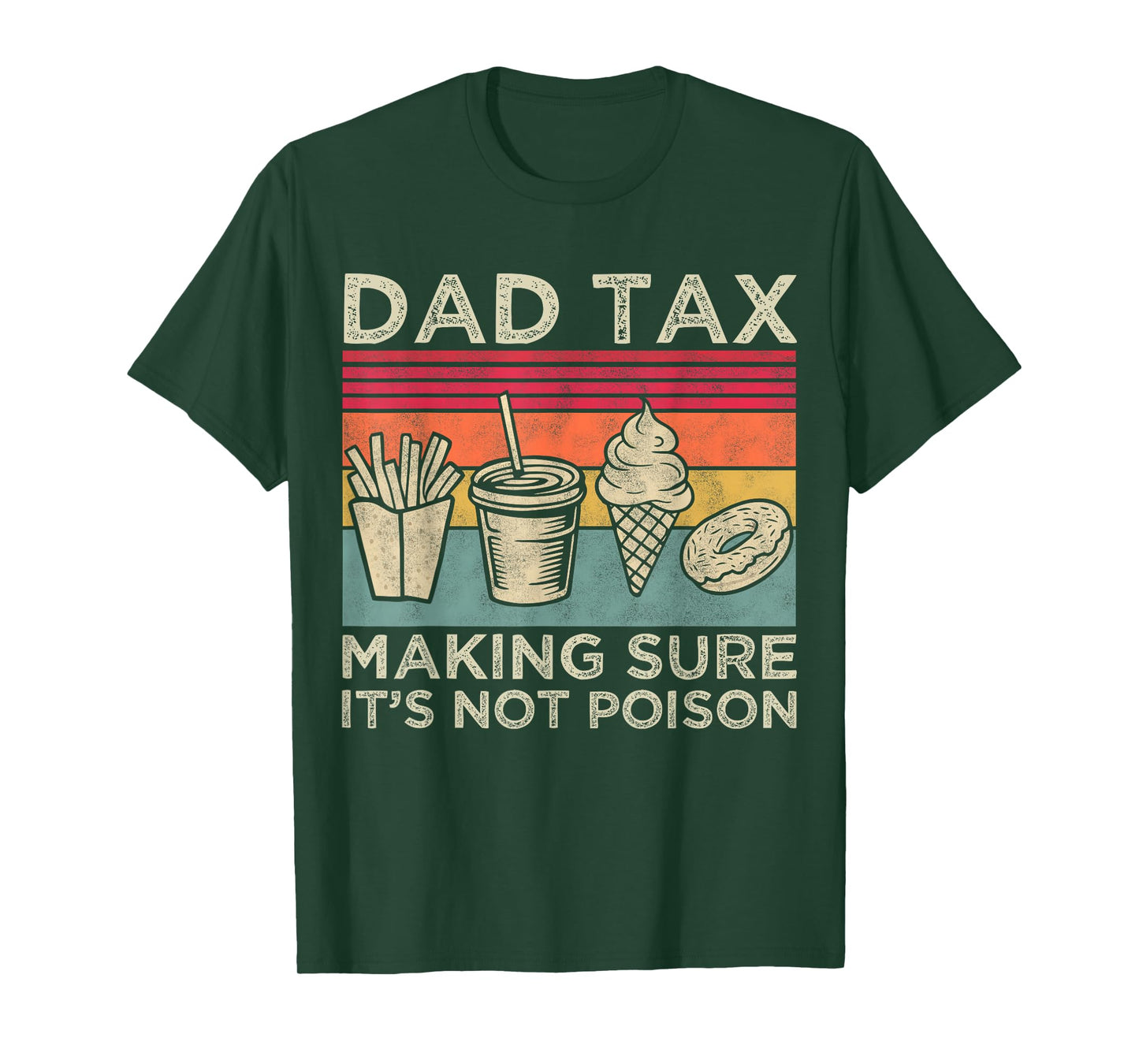 Dad Tax Making Sure It's Not Poison Funny Men Father’s Day T-Shirt