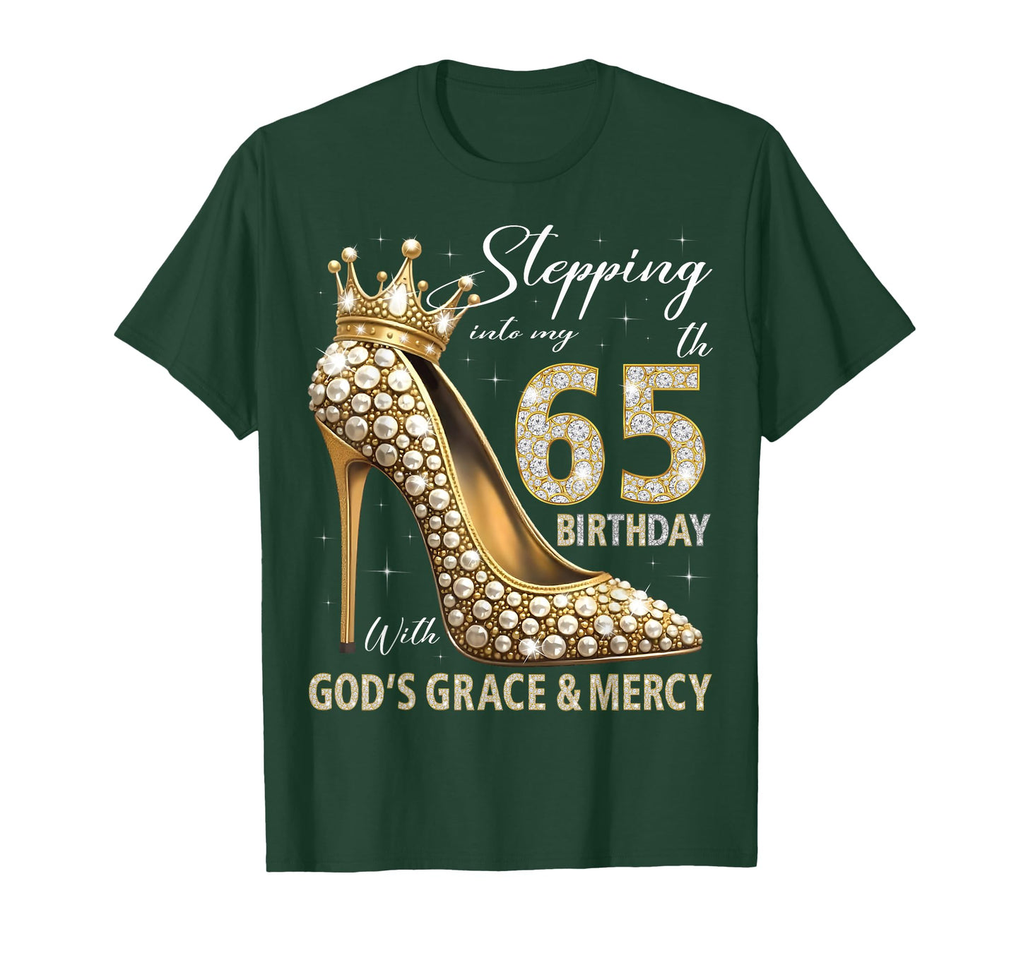 Stepping Into My 65th Birthday With God's Grace & Mercy T-Shirt