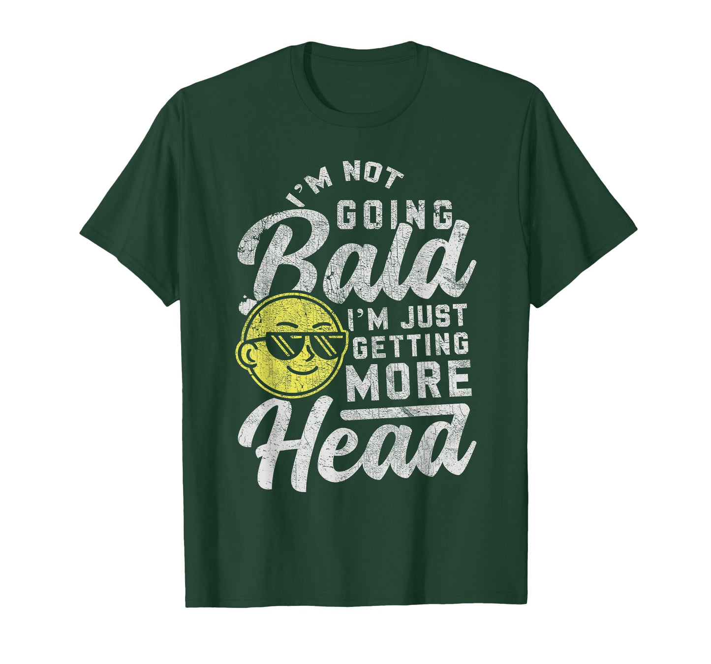 Funny Bald Men Bald Dad Joke Bald Guy I'm Not Going Bald T-Shirt