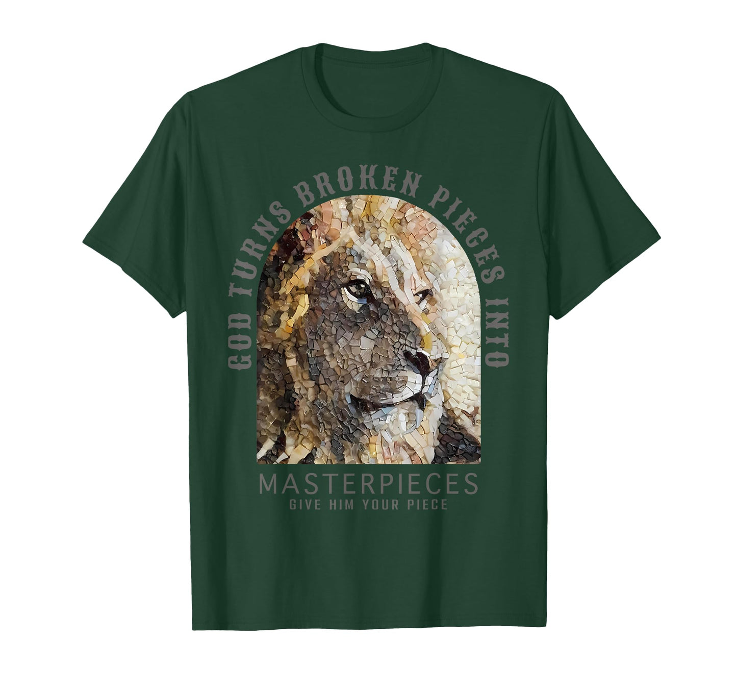 Bible God Turns Broken Pieces Into Masterpieces Lion T-Shirt