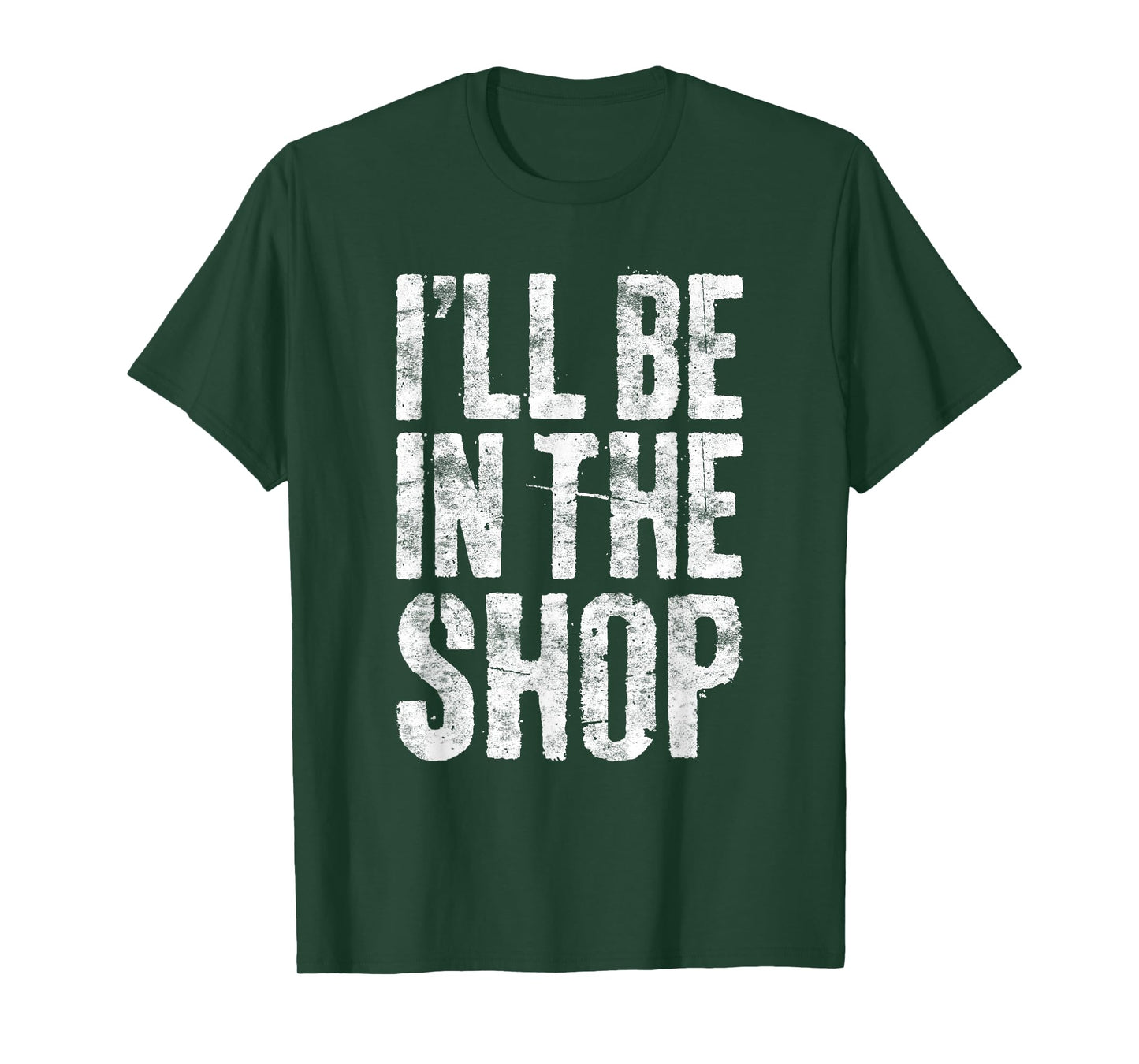 I'll Be In The Shop Shirt Men Dad Joke Handyman Mechanic T-Shirt