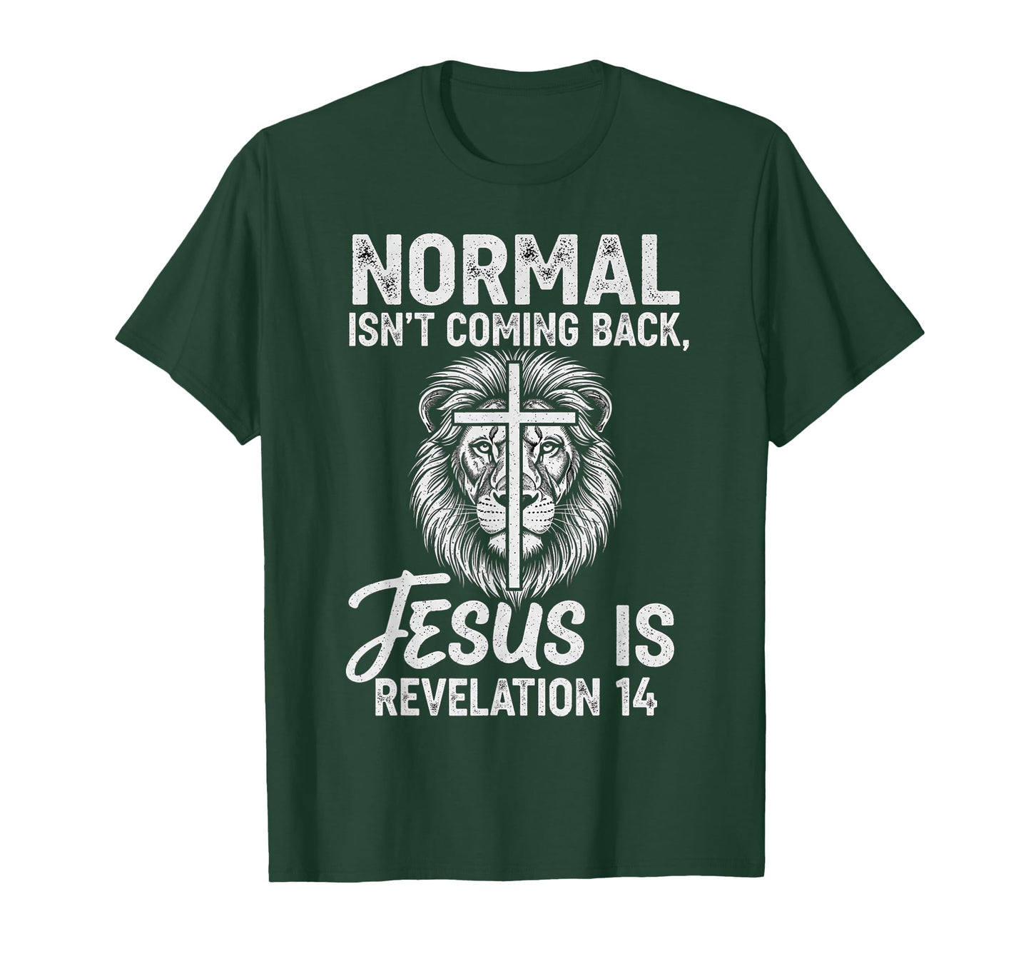 Normal Isn't Coming Back Jesus is Revelation 14 Lion T-Shirt