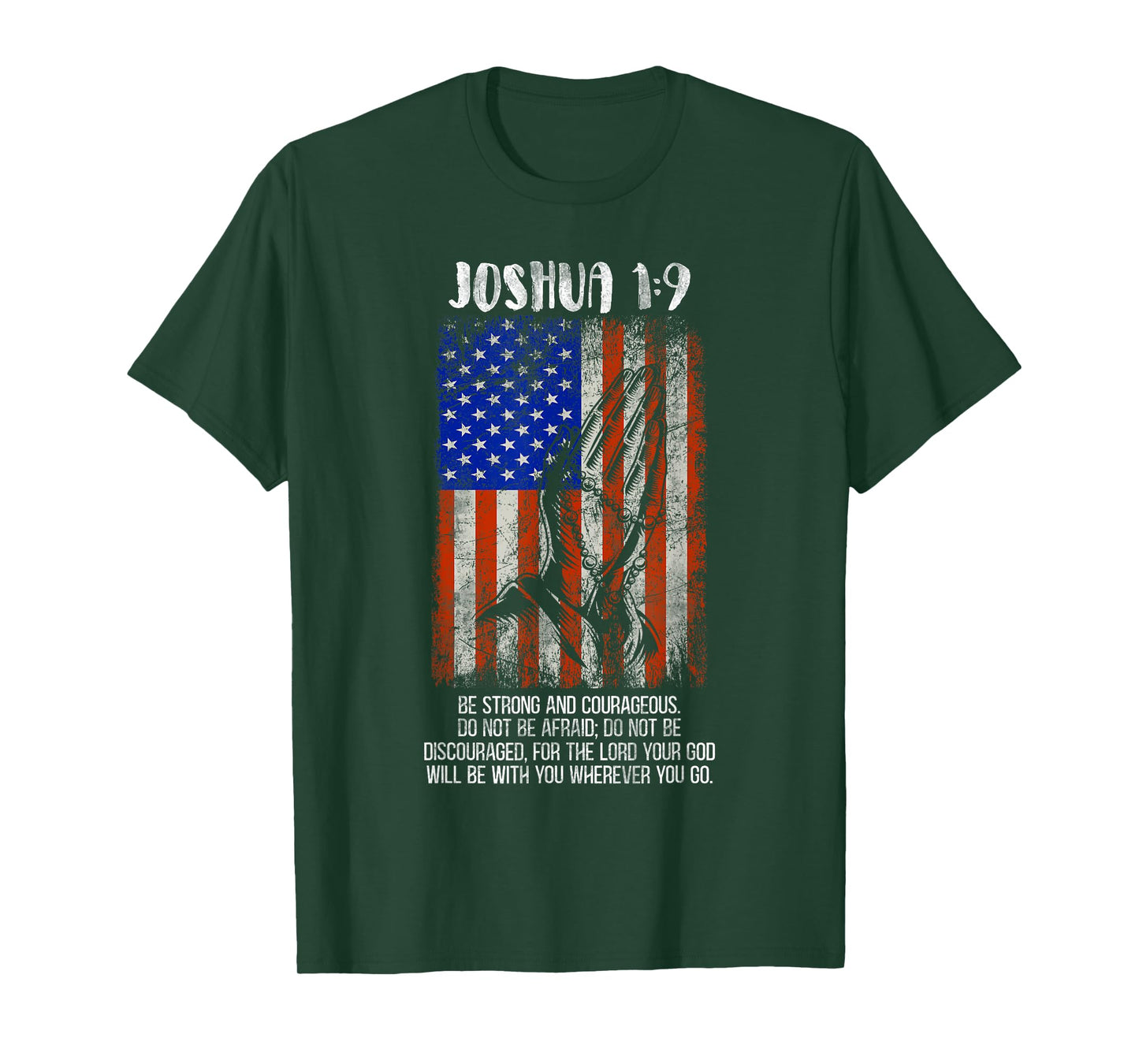 Be Strong And Courageous Do Not Be Afraid US Flag Prayer T-Shirt
