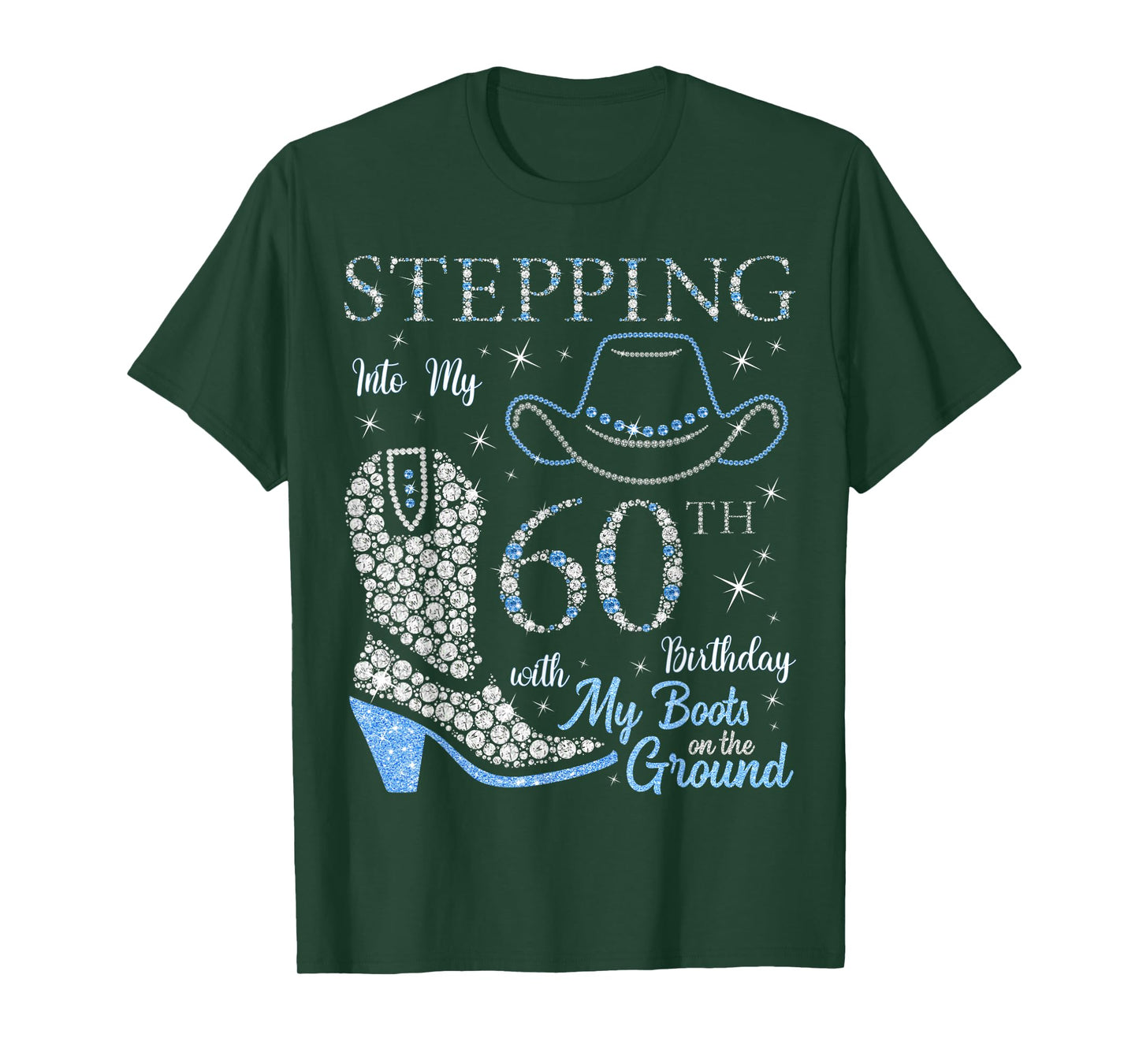 Stepping Into My 60th Birthday With My Boots On The Ground T-Shirt
